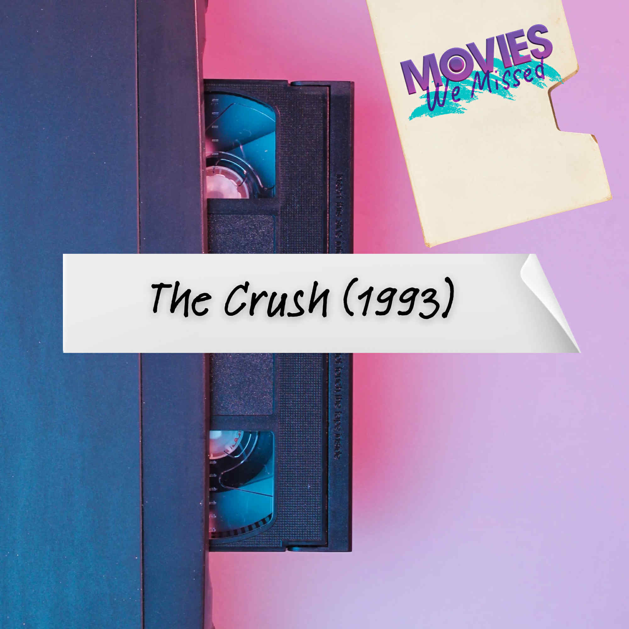 Episode 1: The Crush (1993) episode artwork