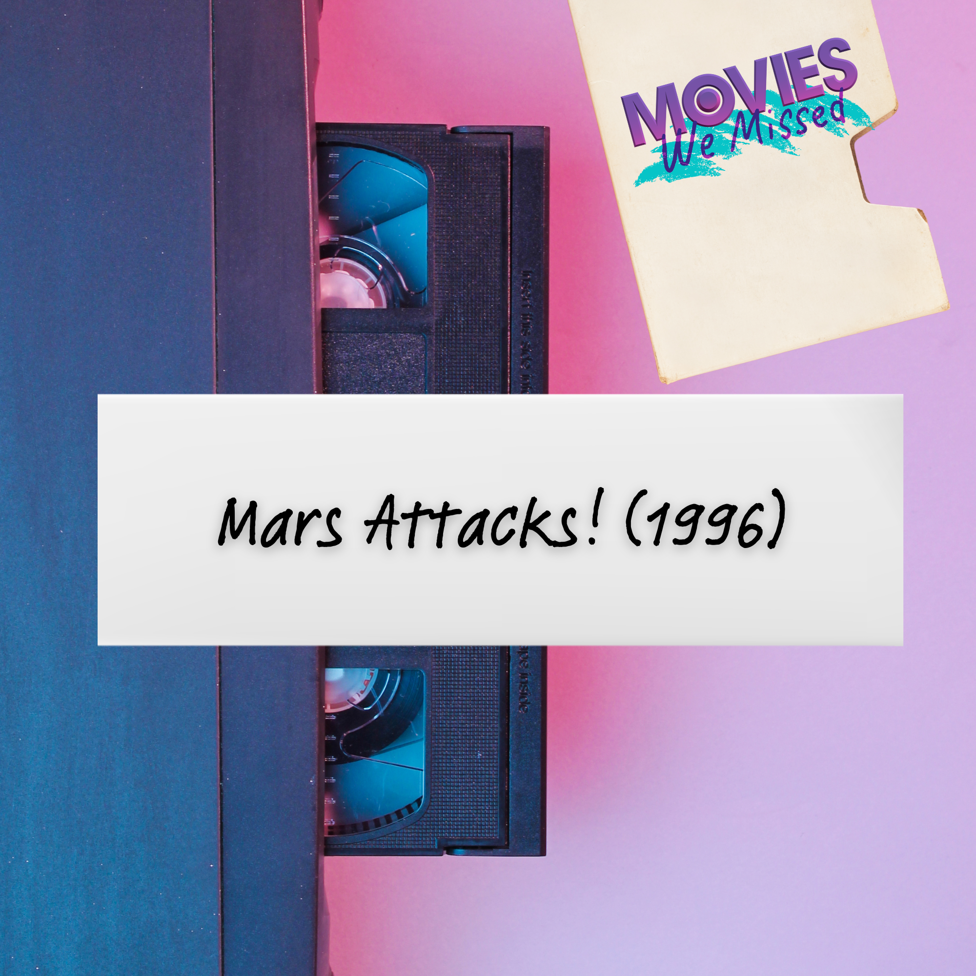 Episode 15: Mars Attacks! (1996) episode artwork