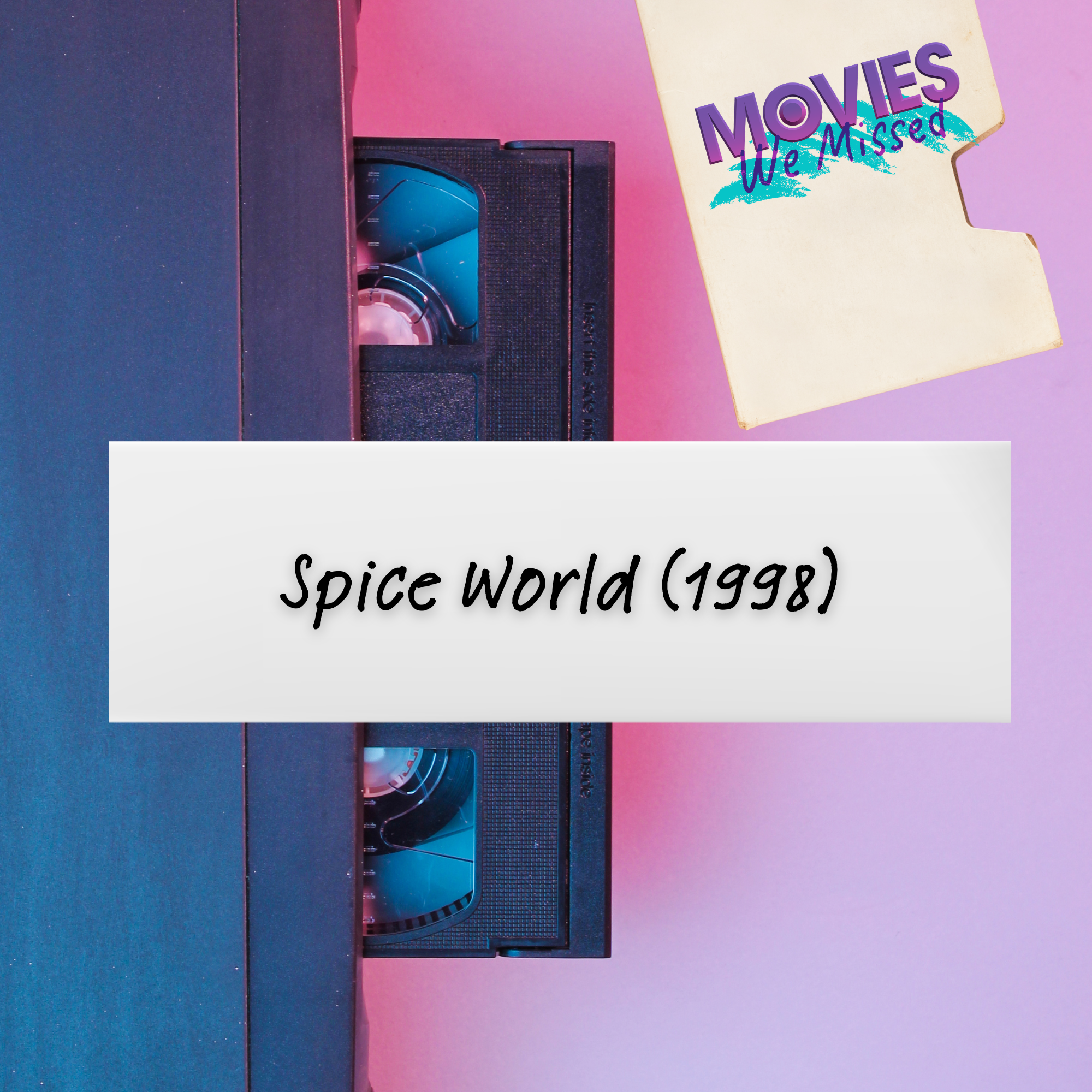 Episode 16: Spice World (1998) episode artwork