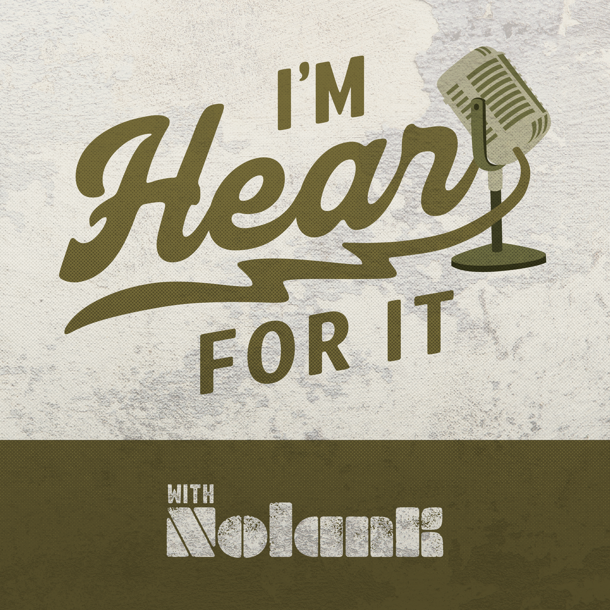 I'm Hear For It with NolanK