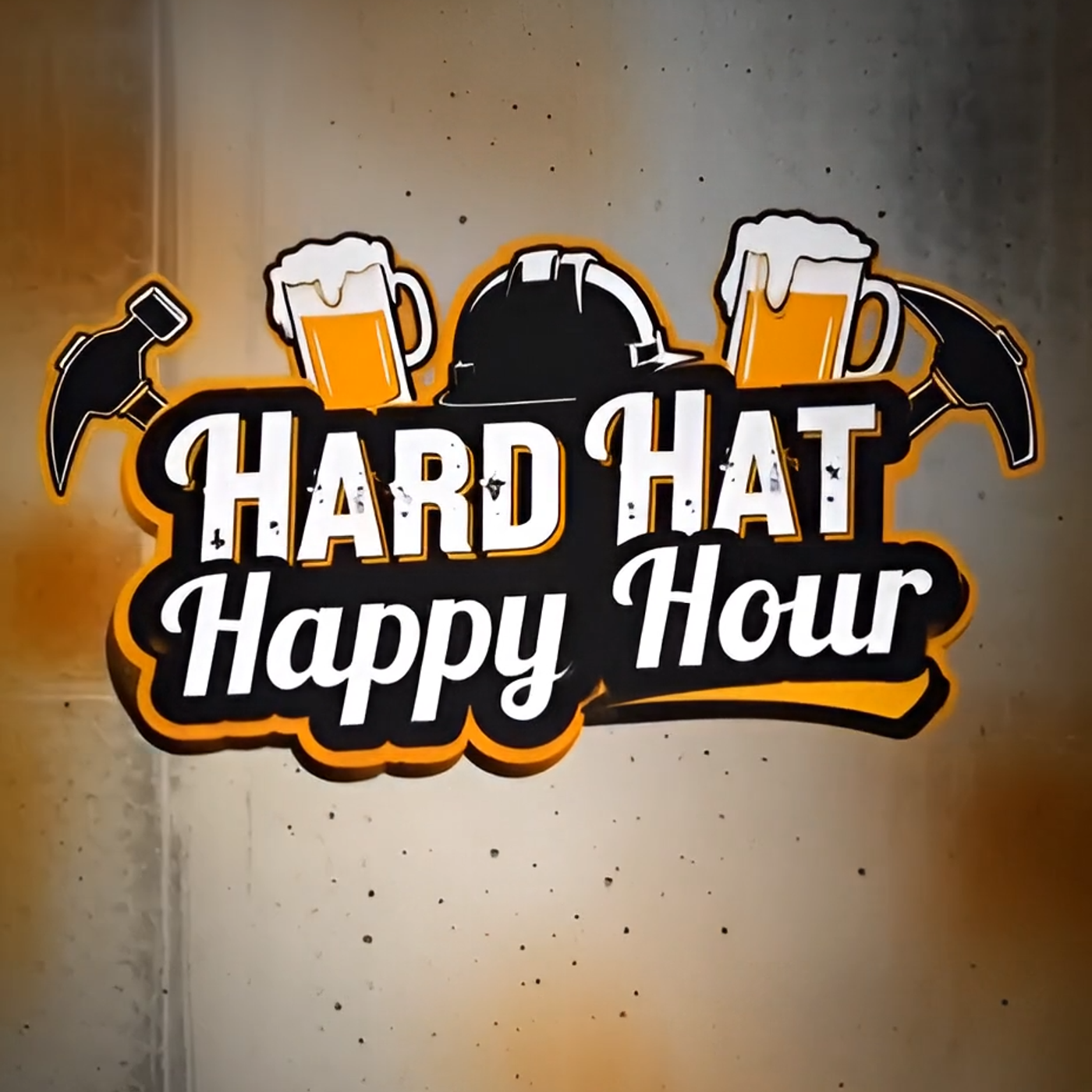 Hard Hat Happy Hour podcast artwork
