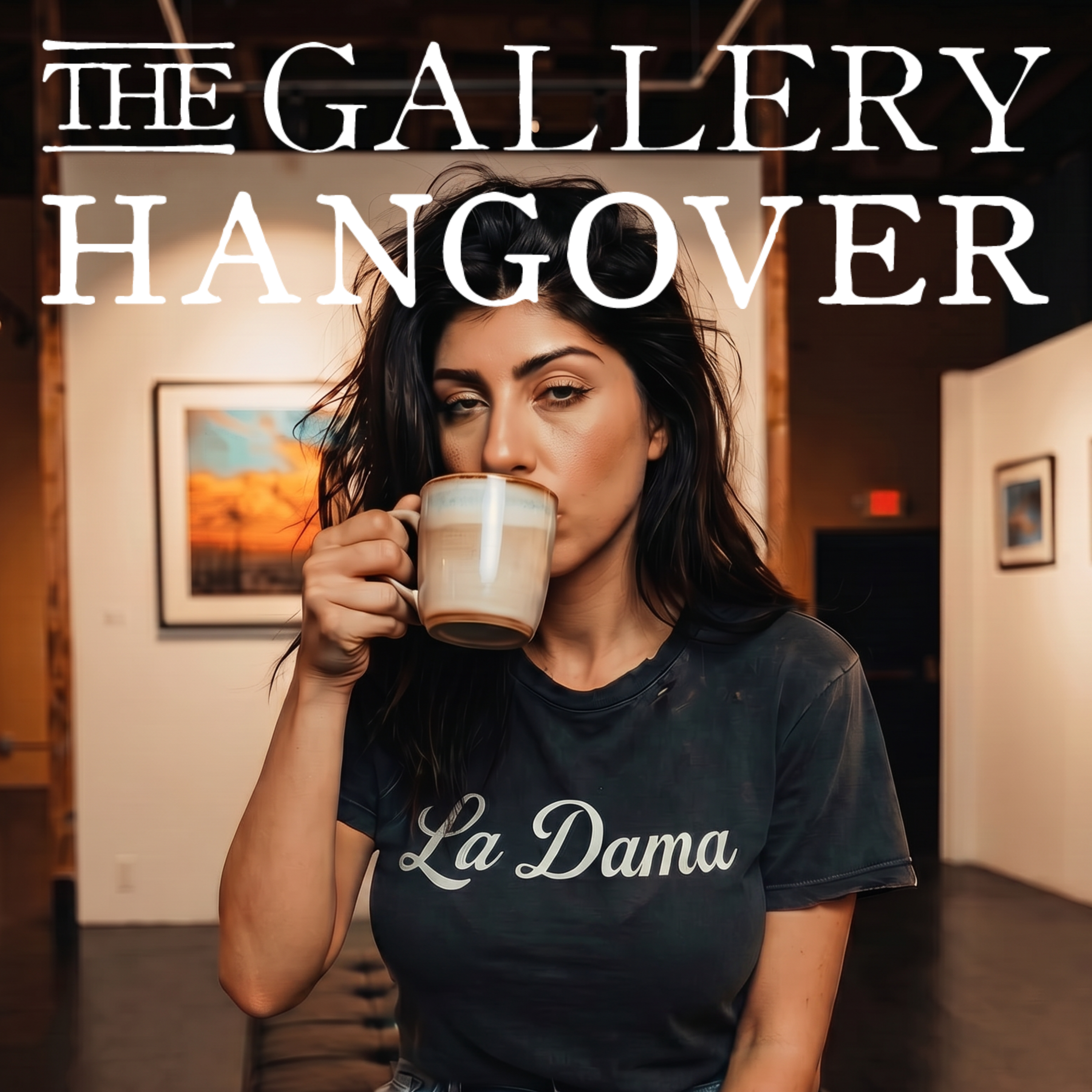 The Gallery Hangover