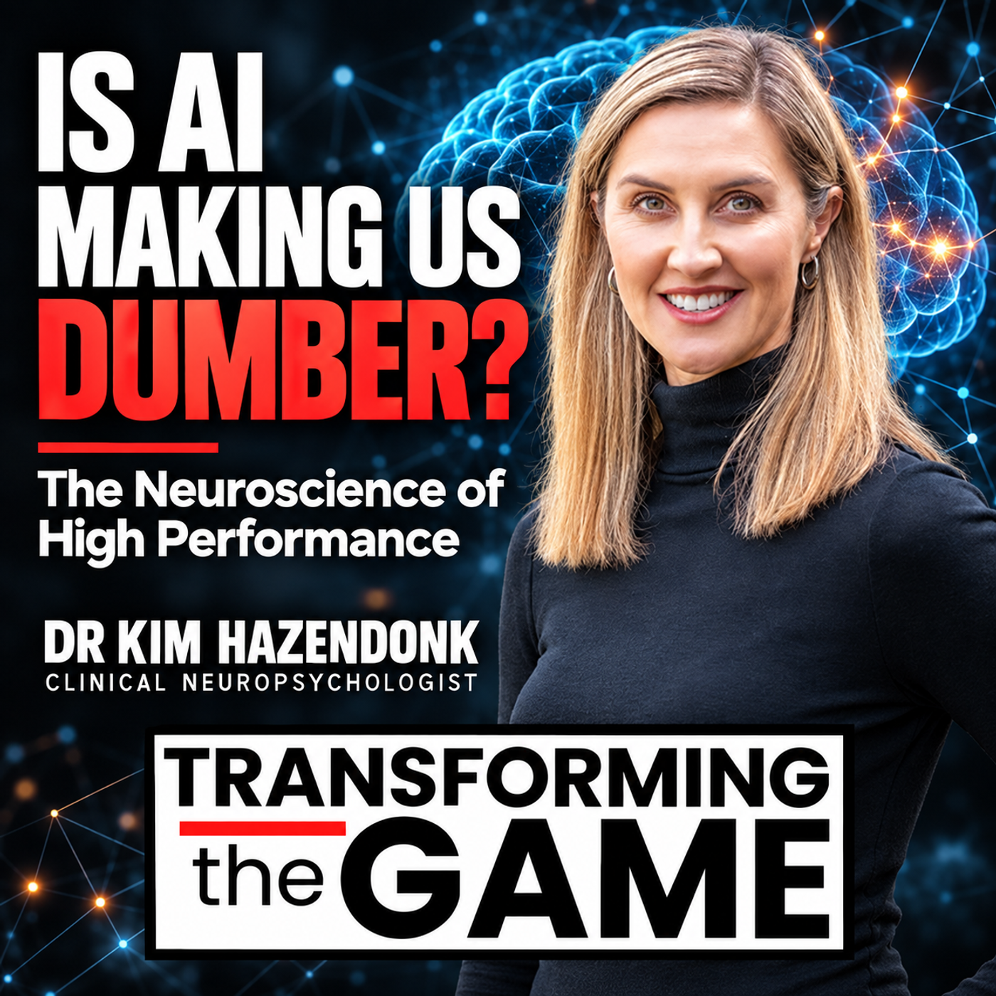 Is AI Making Us Dumber? The Neuroscience of High Performance with Dr Kim Hazendonk
