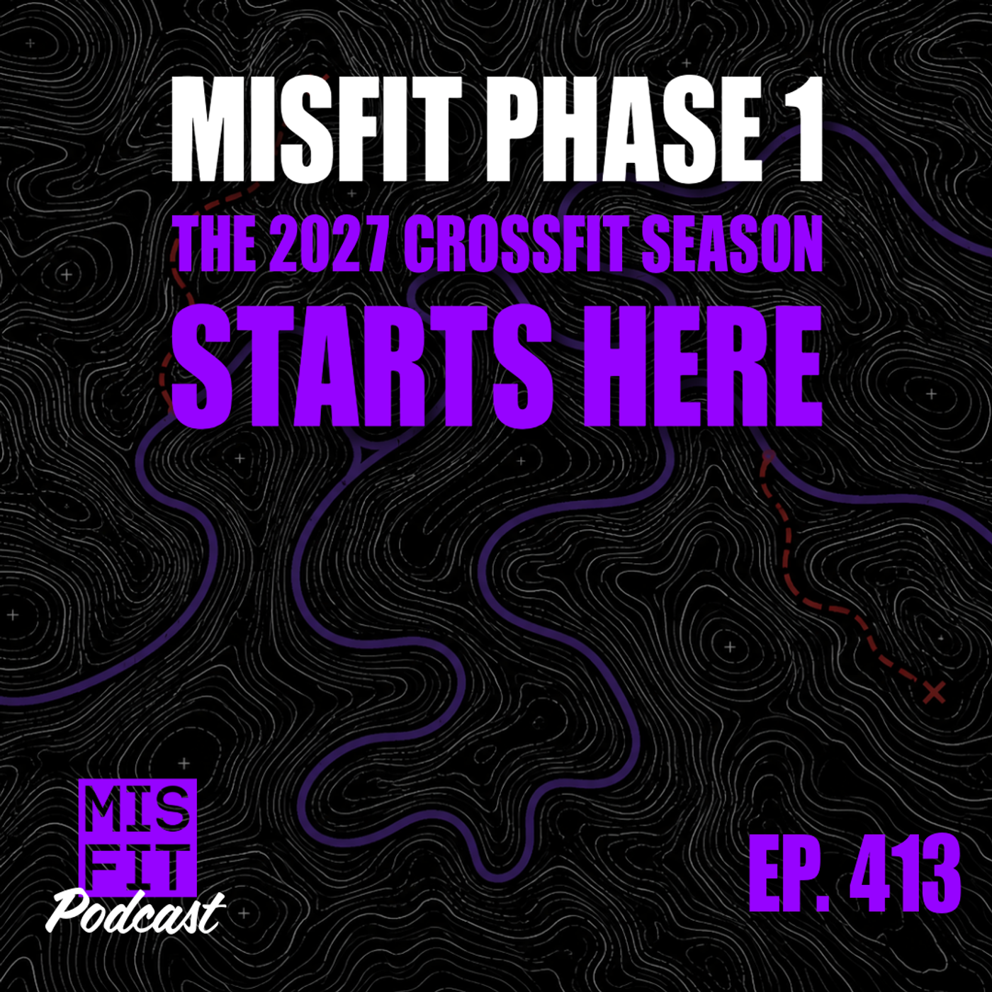 The 2027 CrossFit Season Starts Here | Misfit Athletics Phase 1 - E.413