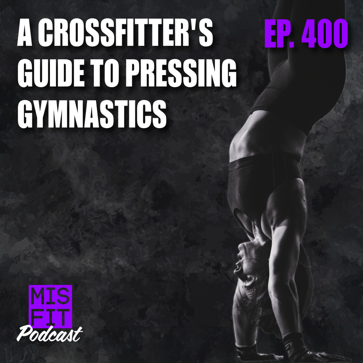 A CrossFitter's Guide to Pressing Gymnastics - E.400! A CrossFitter's Guide to Pressing Gymnastics - E.400!