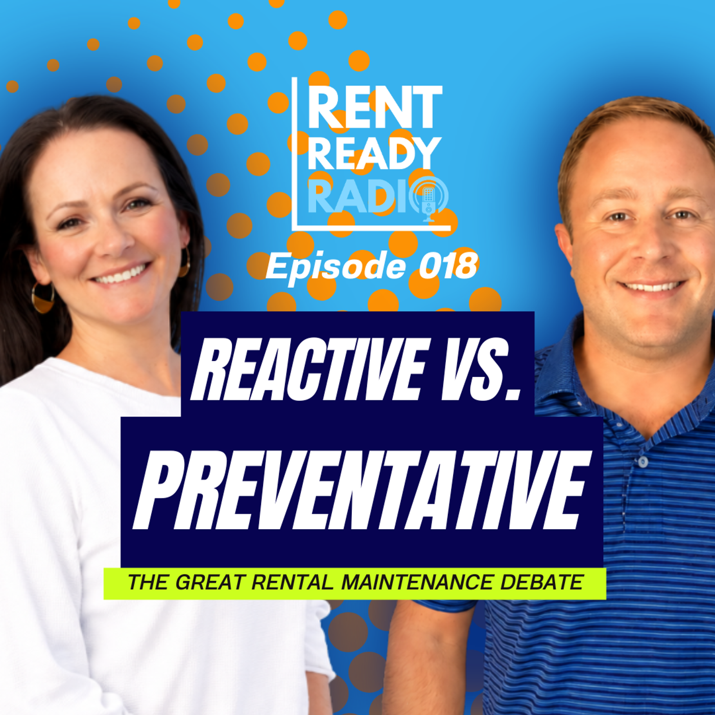 The Rental Maintenance Debate: Preventative, Reactive, or DIY? | Episode 018 | Rent Ready Radio episode artwork