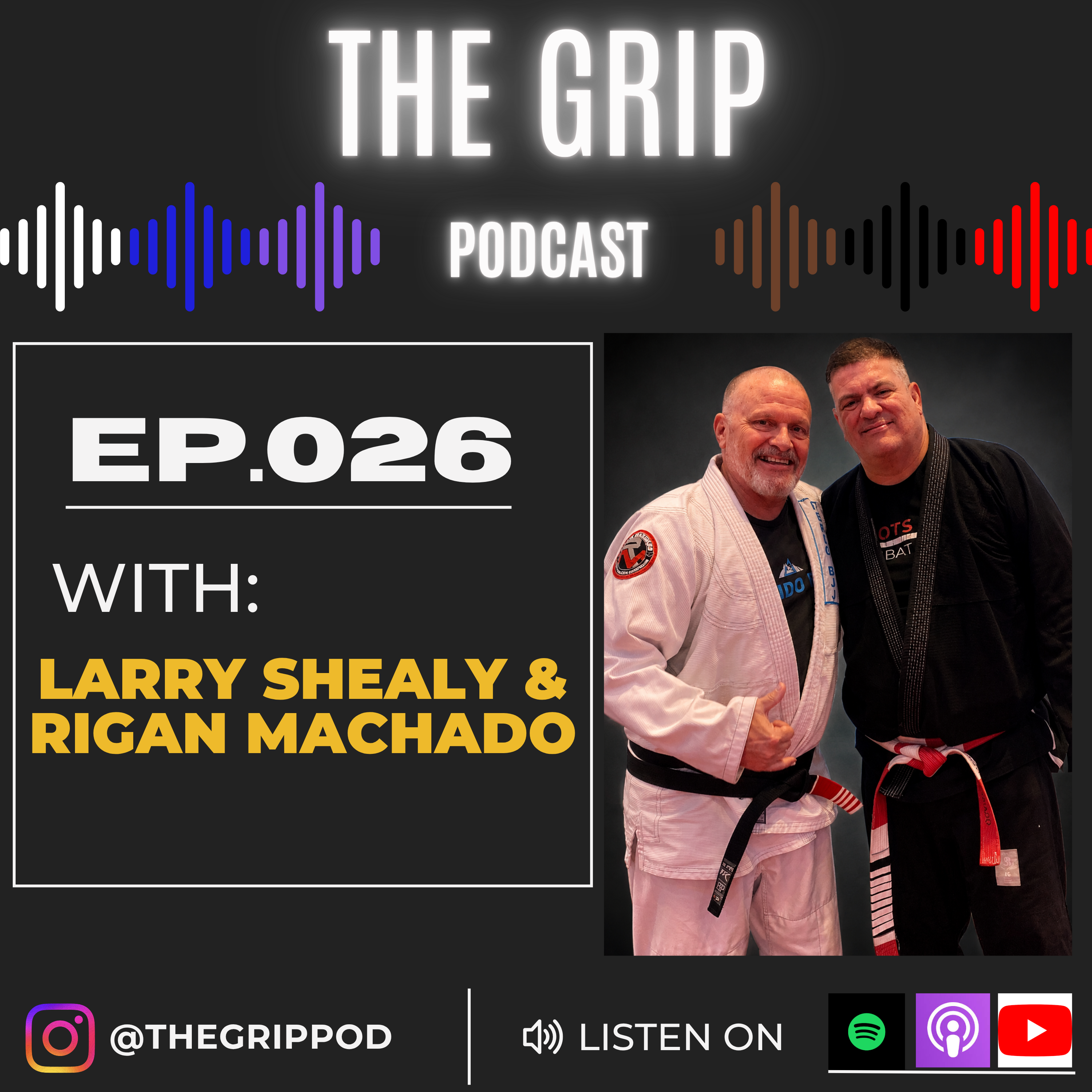 Ep. 026- Rigan Machado & Larry Shealy: Mach5, Power of Tradition & Unity in BJJ episode artwork