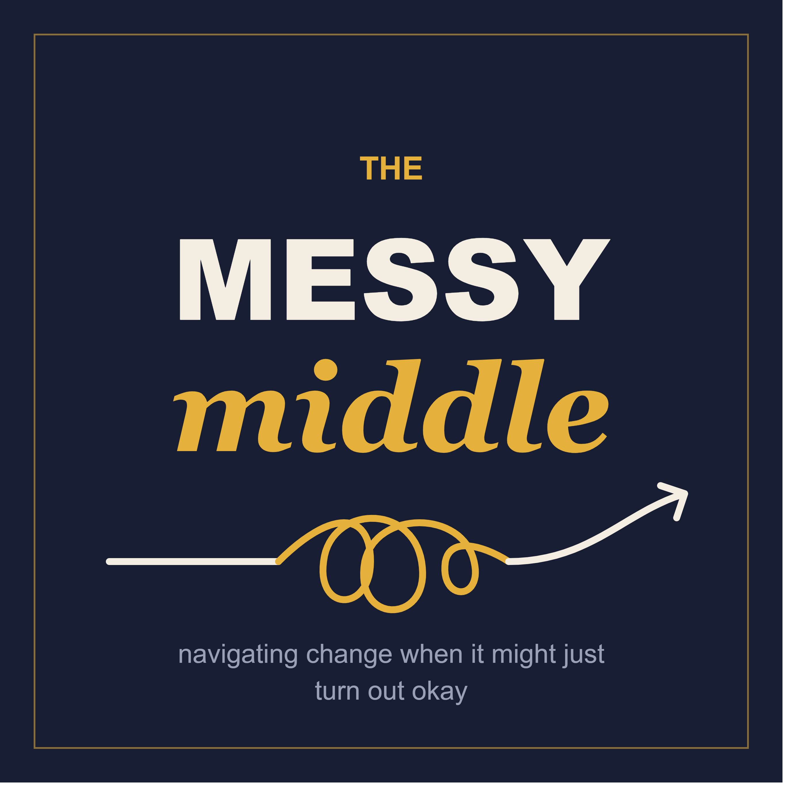 The Messy Middle