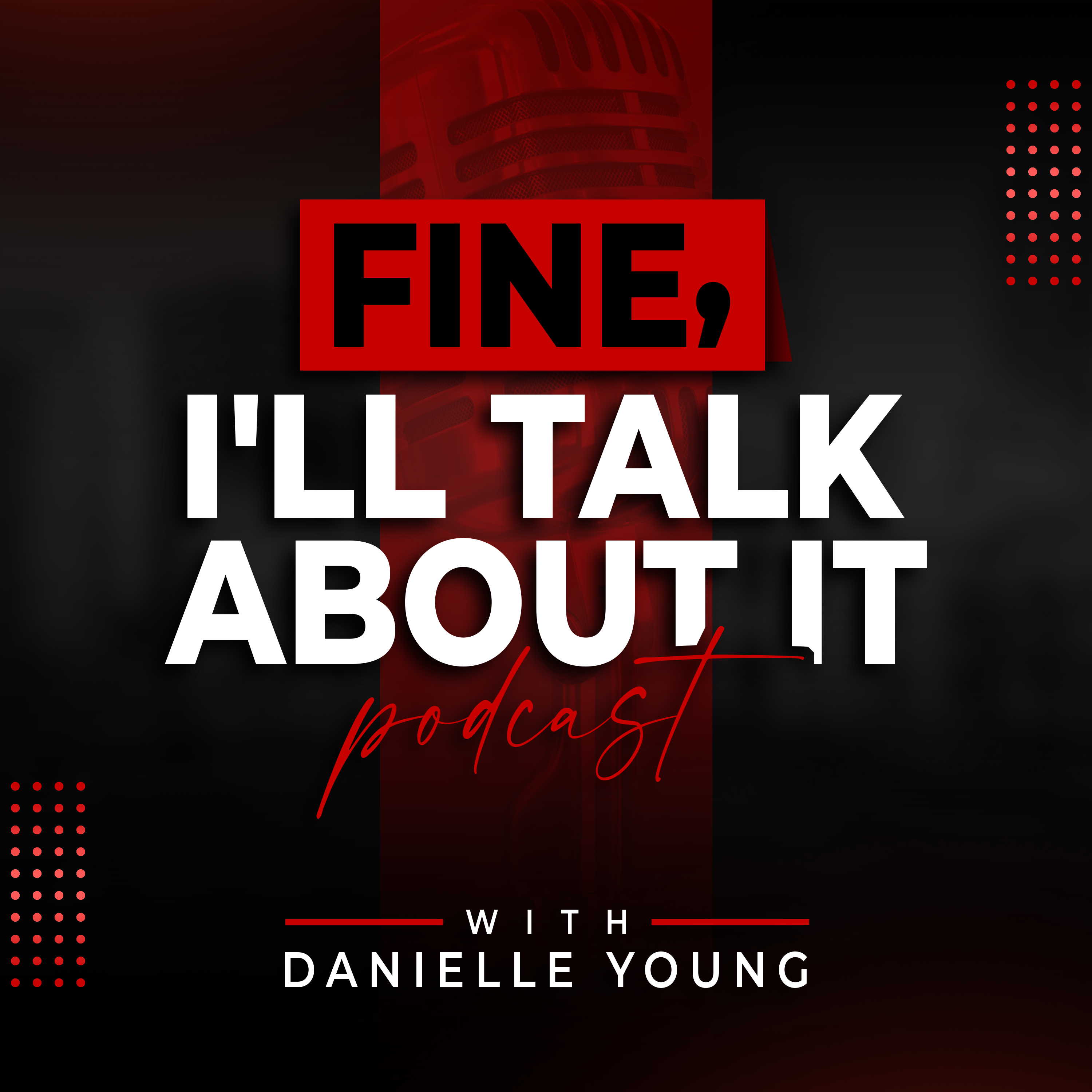 Fine, I'll Talk About It podcast artwork