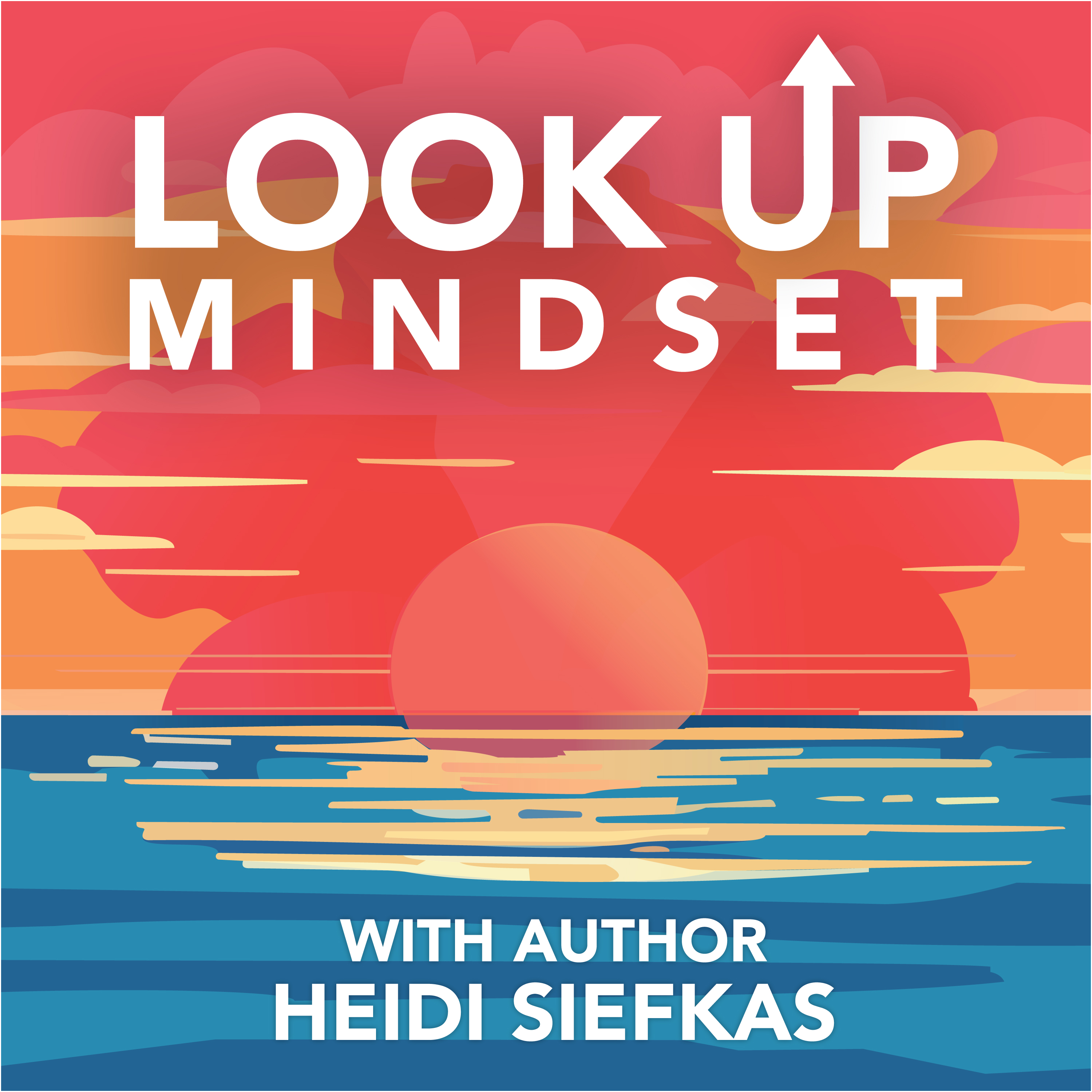 The Look Up Mindset