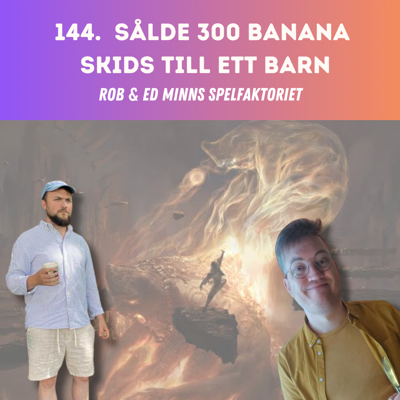 144. Sålde 300 banana skids till ett barn episode artwork