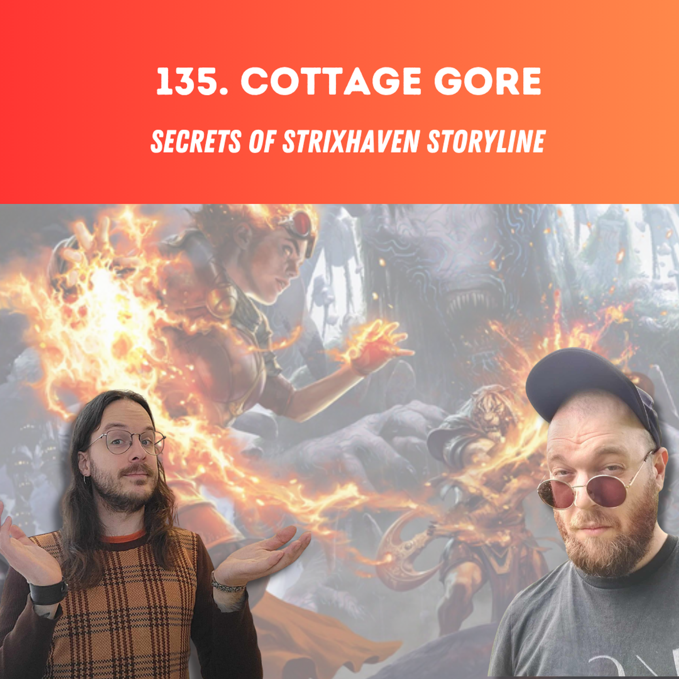 135. Cottage Gore - Secrets of Strixhaven Storyline episode artwork