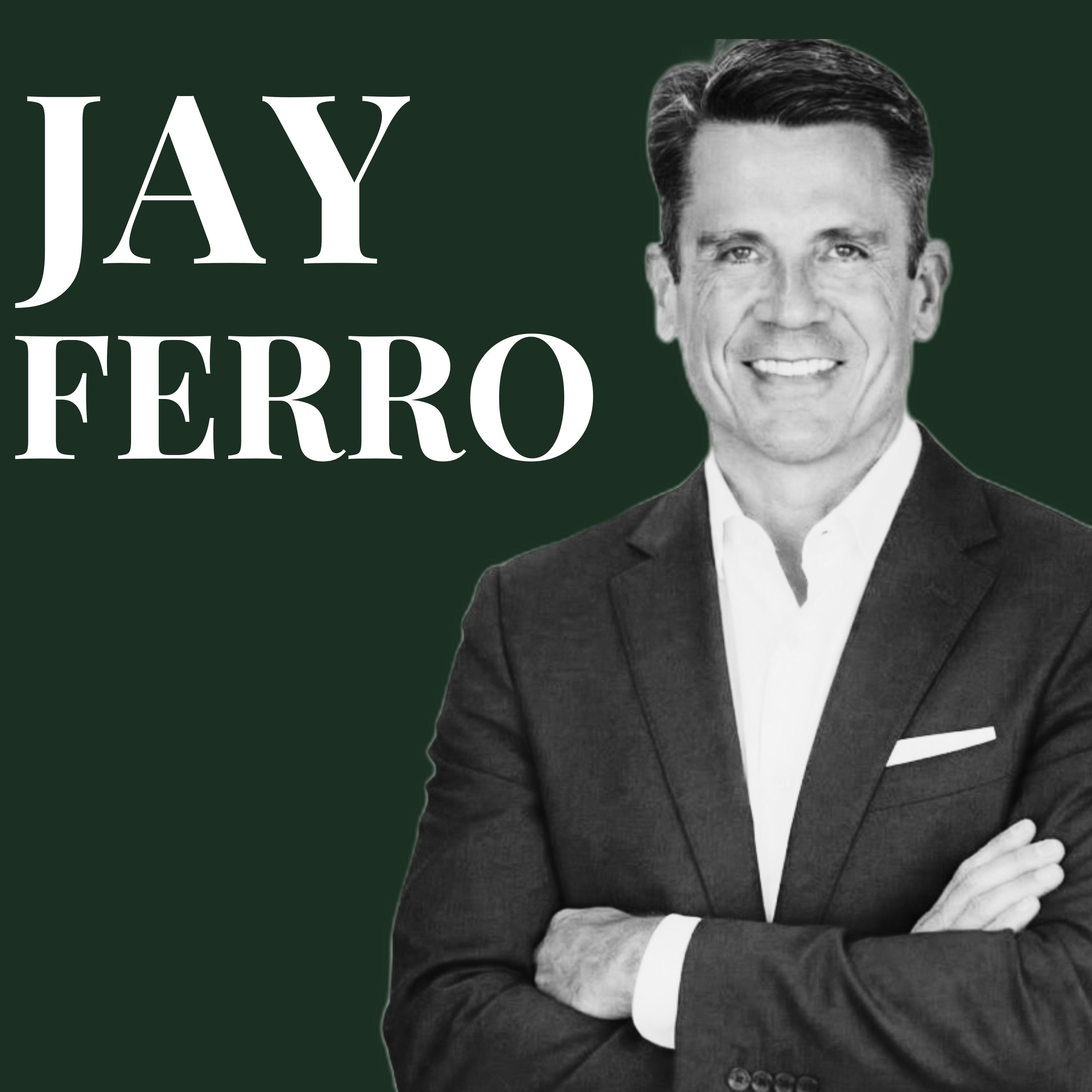Jay Ferro - The Power of Unconventional Career Moves episode artwork