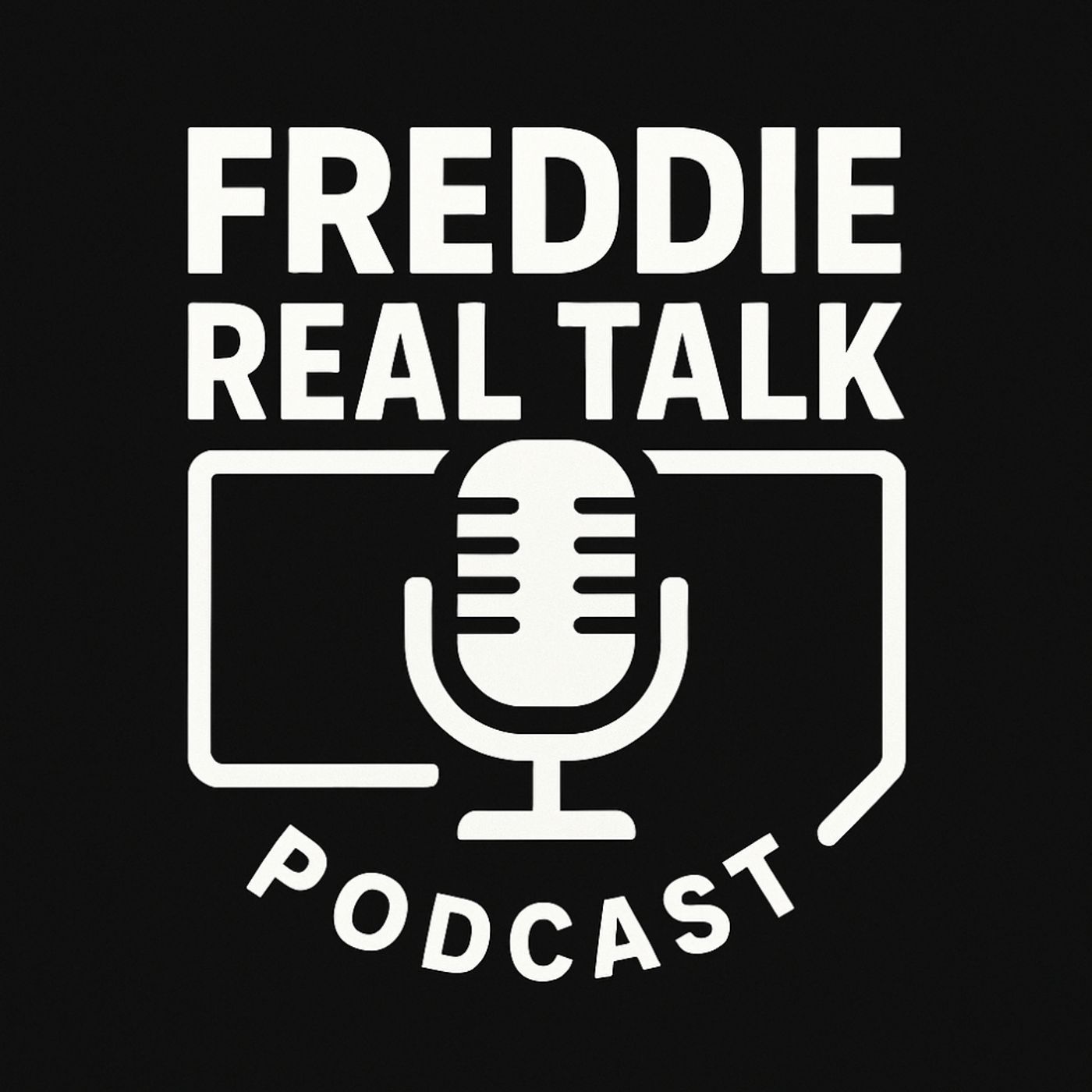 Freddie Real Talk Podcast podcast artwork