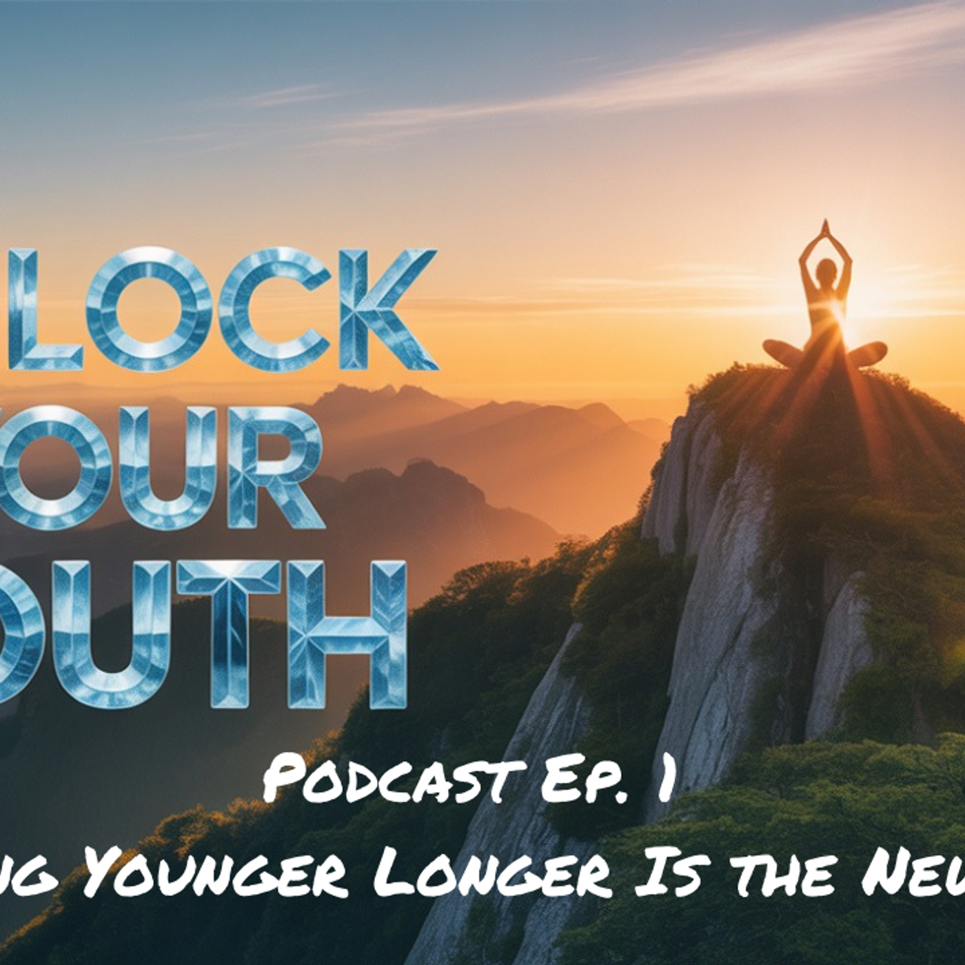 Episode 1, Why Living Yonger Longer Is The New Wealth episode artwork