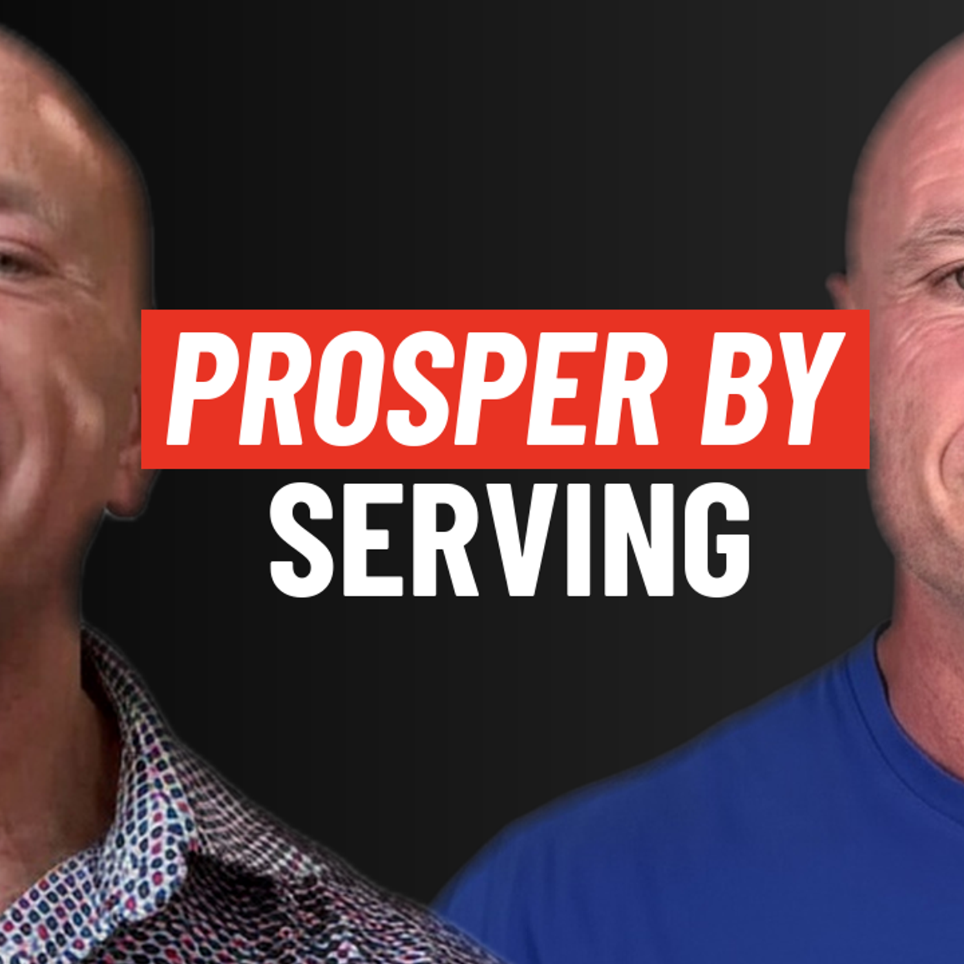 Ep: 7 Prosper By Serving Others episode artwork