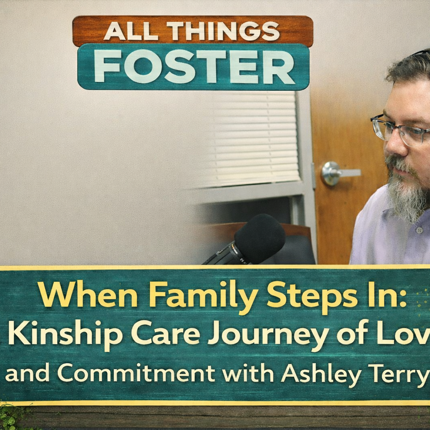 When Family Steps In: A Kinship Care Journey of Love and Commitment with Ashley Terry episode artwork