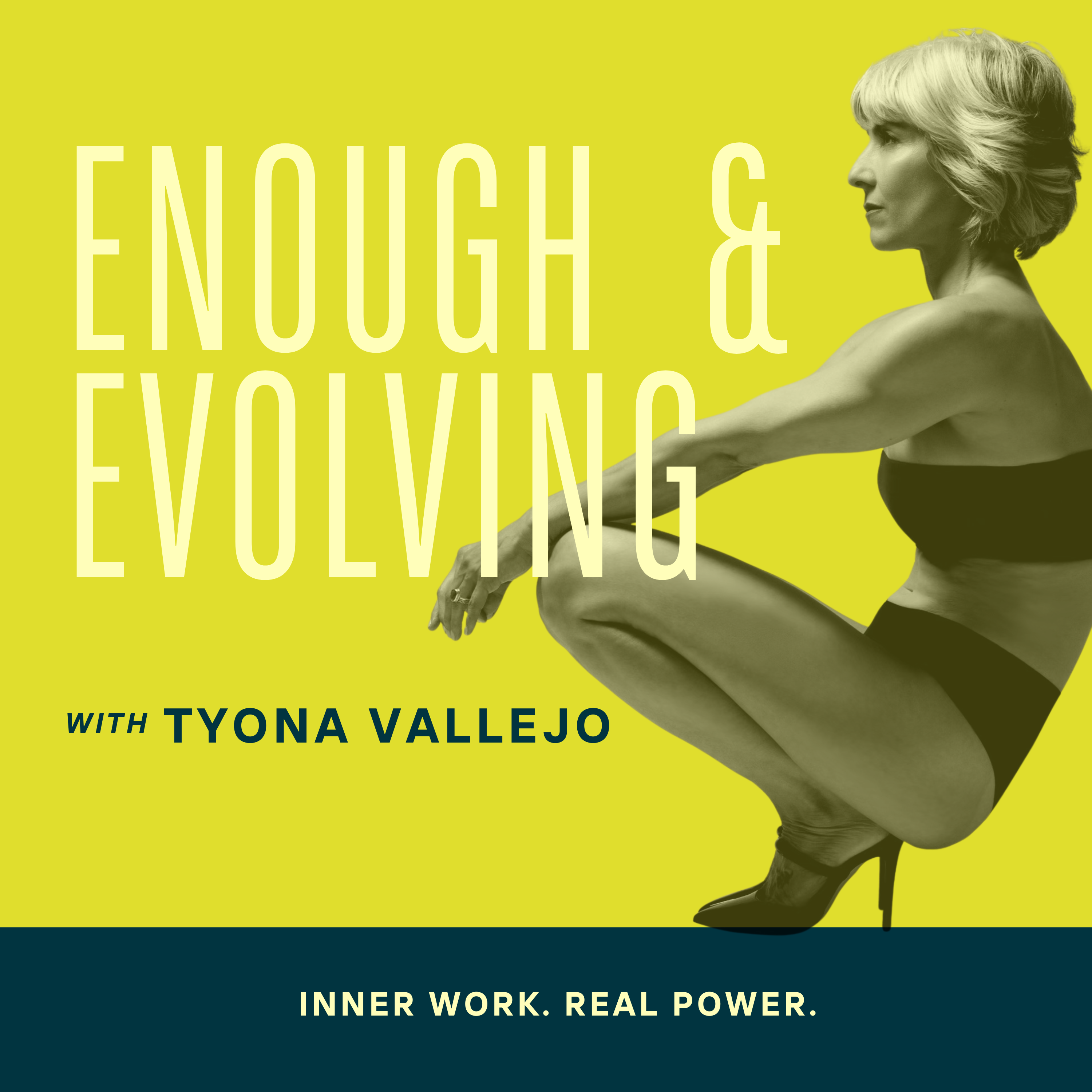 Enough & Evolving