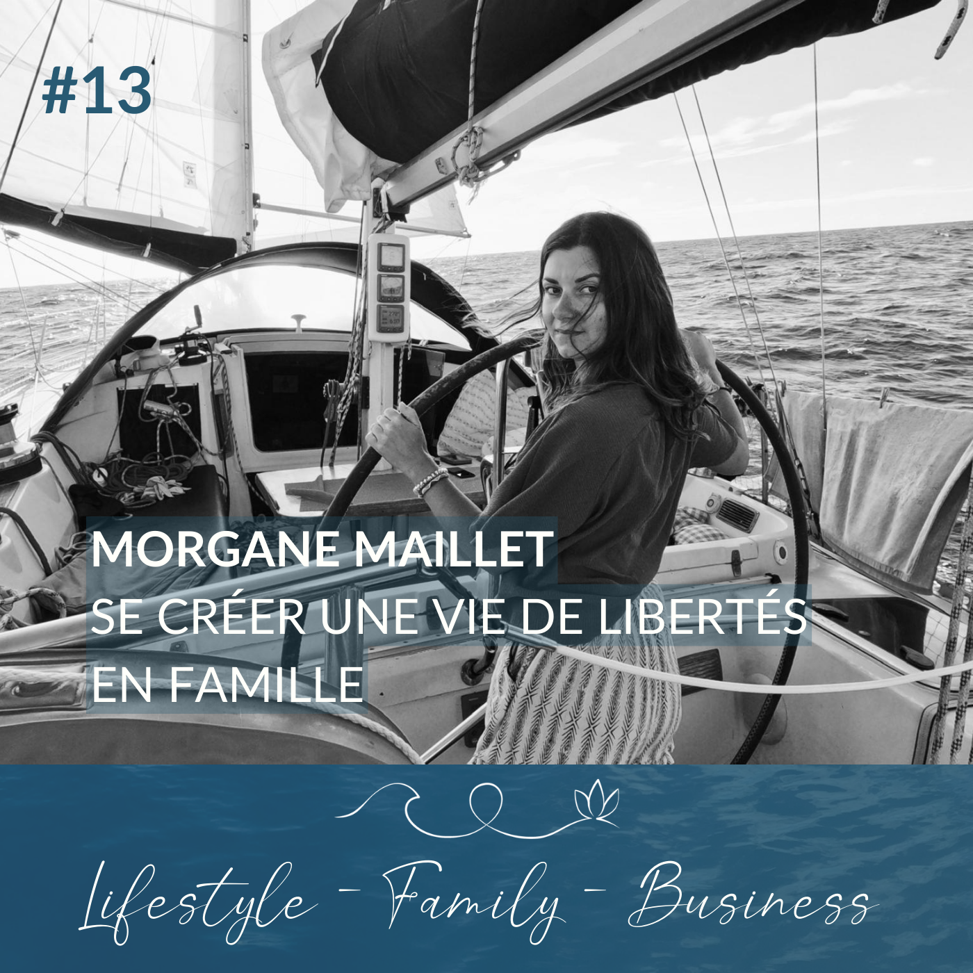 #13  Se créer une vie de libertés en famille avec Morgane Maillet