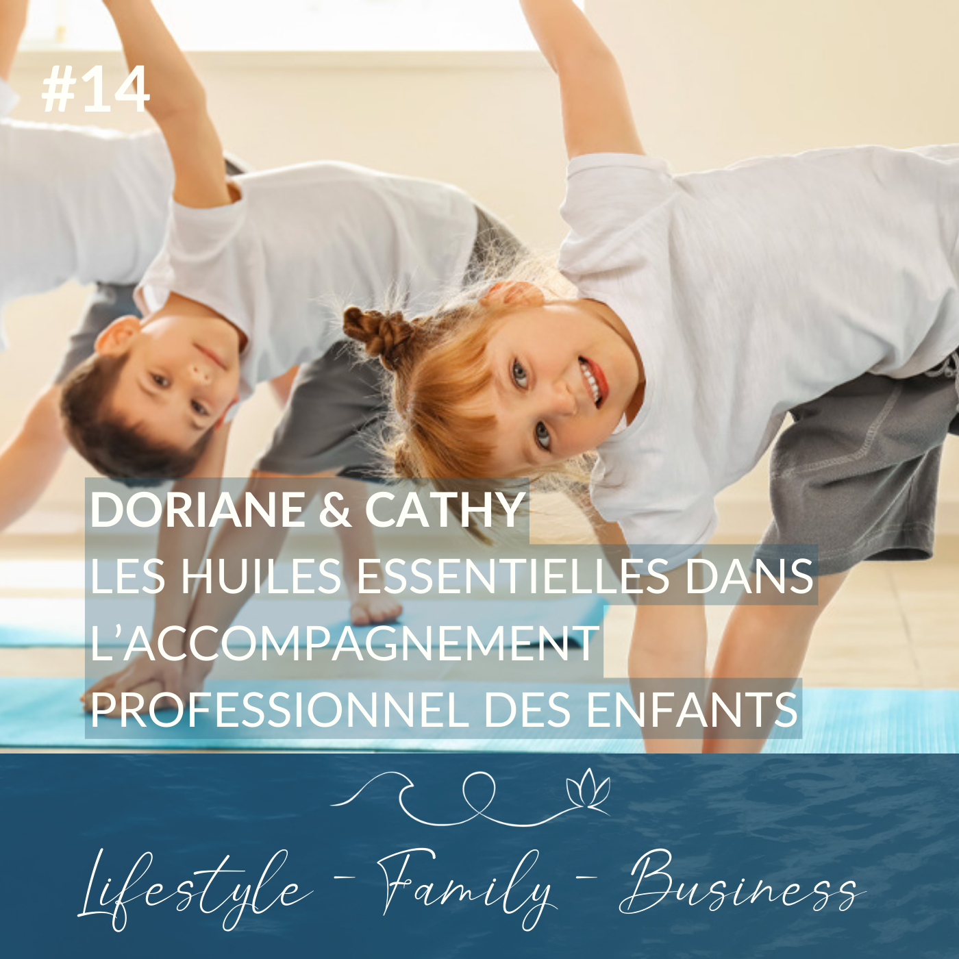 #14  Les huiles essentielles dans l'accompagnement professionnel des enfants