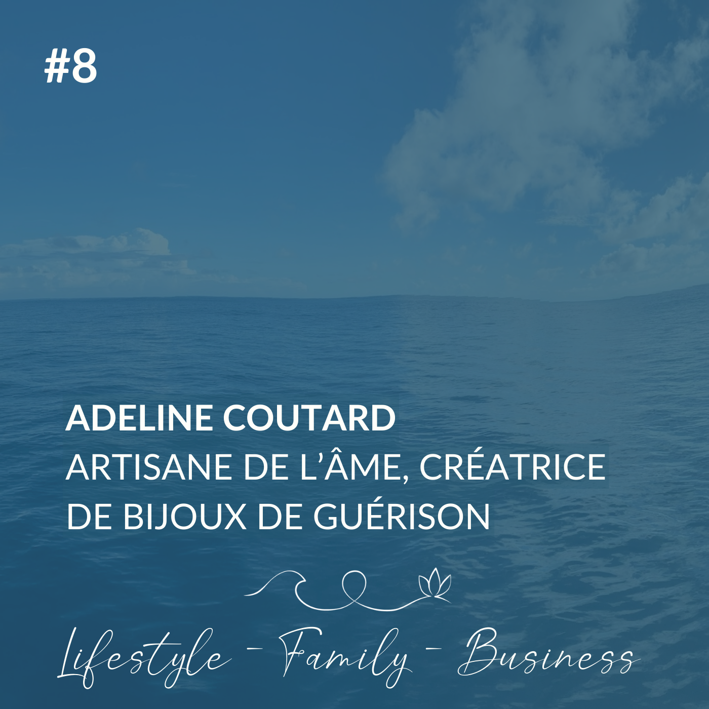 #8  Rencontre avec Adeline Coutard, Artisane De l’âme, créatrice de Bijoux de Guérison