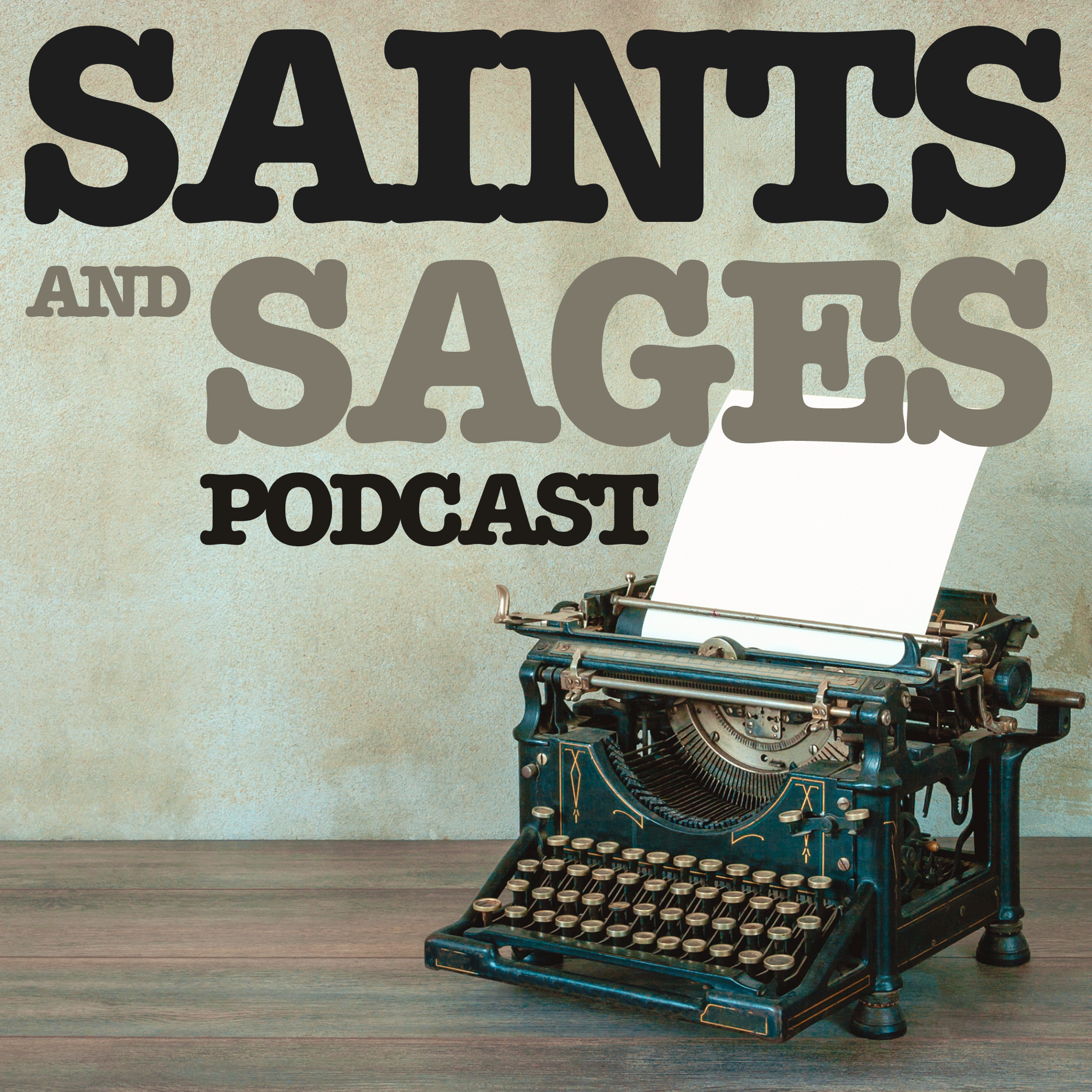 Saints and Sages podcast artwork