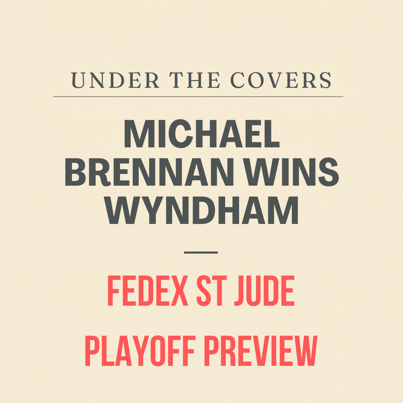 Cover art for Michael Brennan Wins Wyndham + FedEx St Jude Playoff Preview