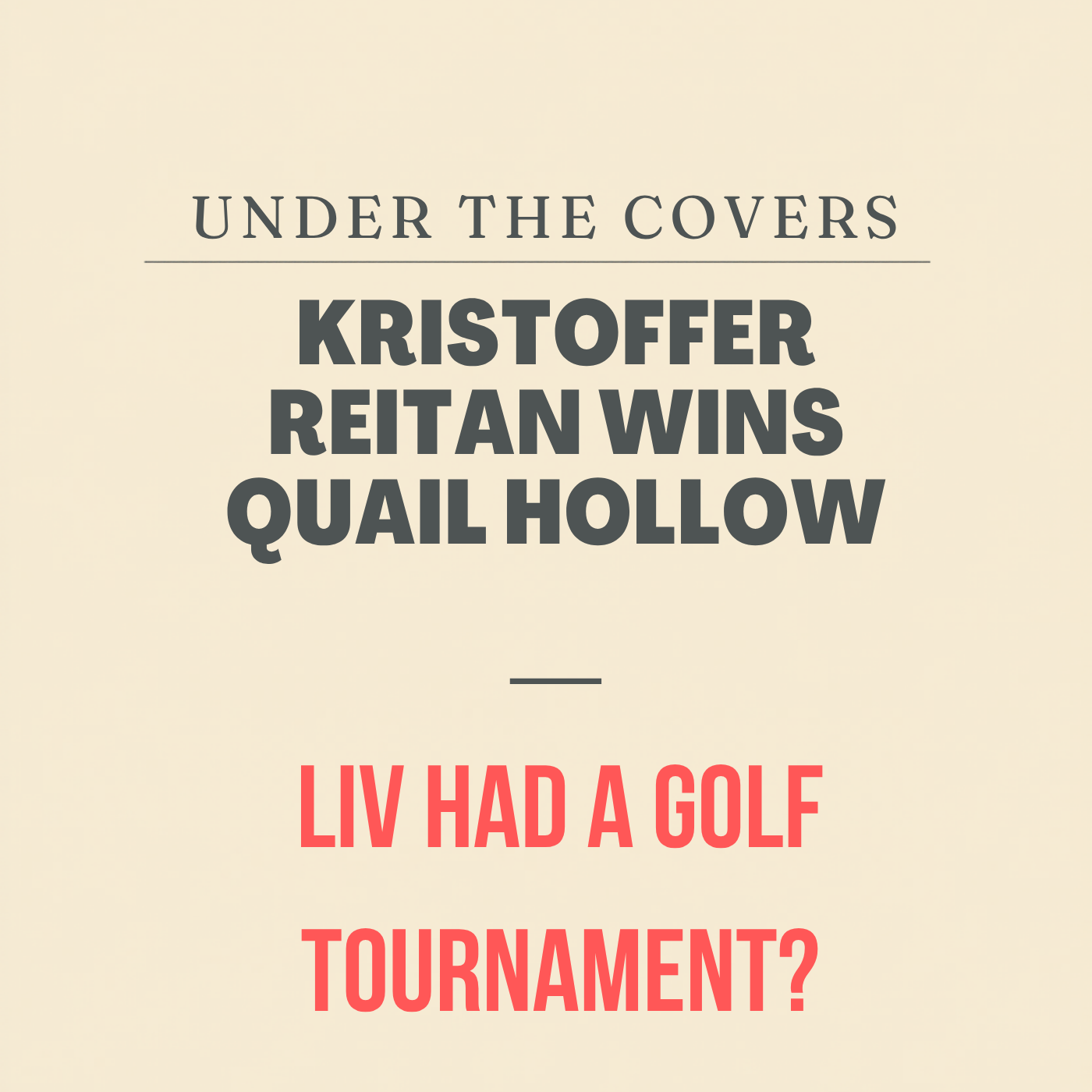 Kristoffer Reitan Wins Quail Hollow + LIV had a golf tournament?