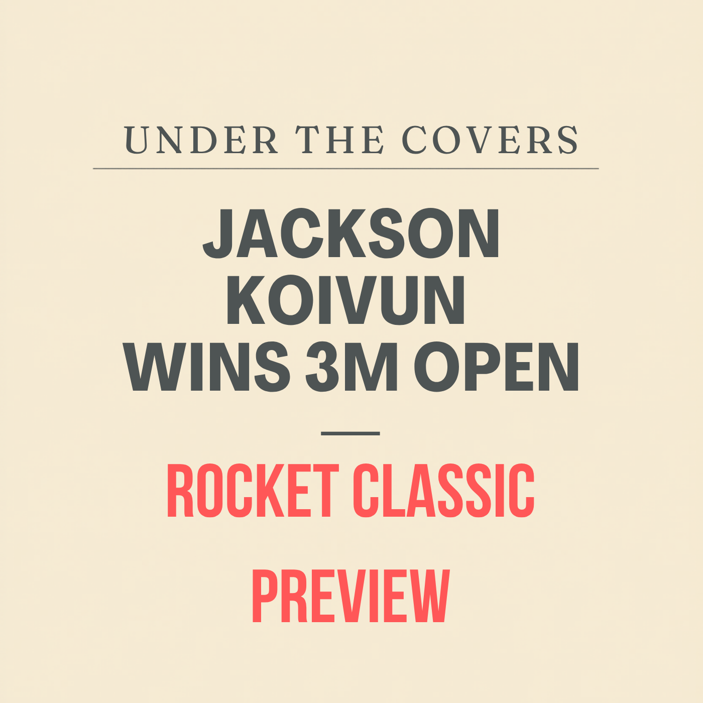 Cover art for Jackson Koivun Wins 3M Open + Rocket Classic Preview