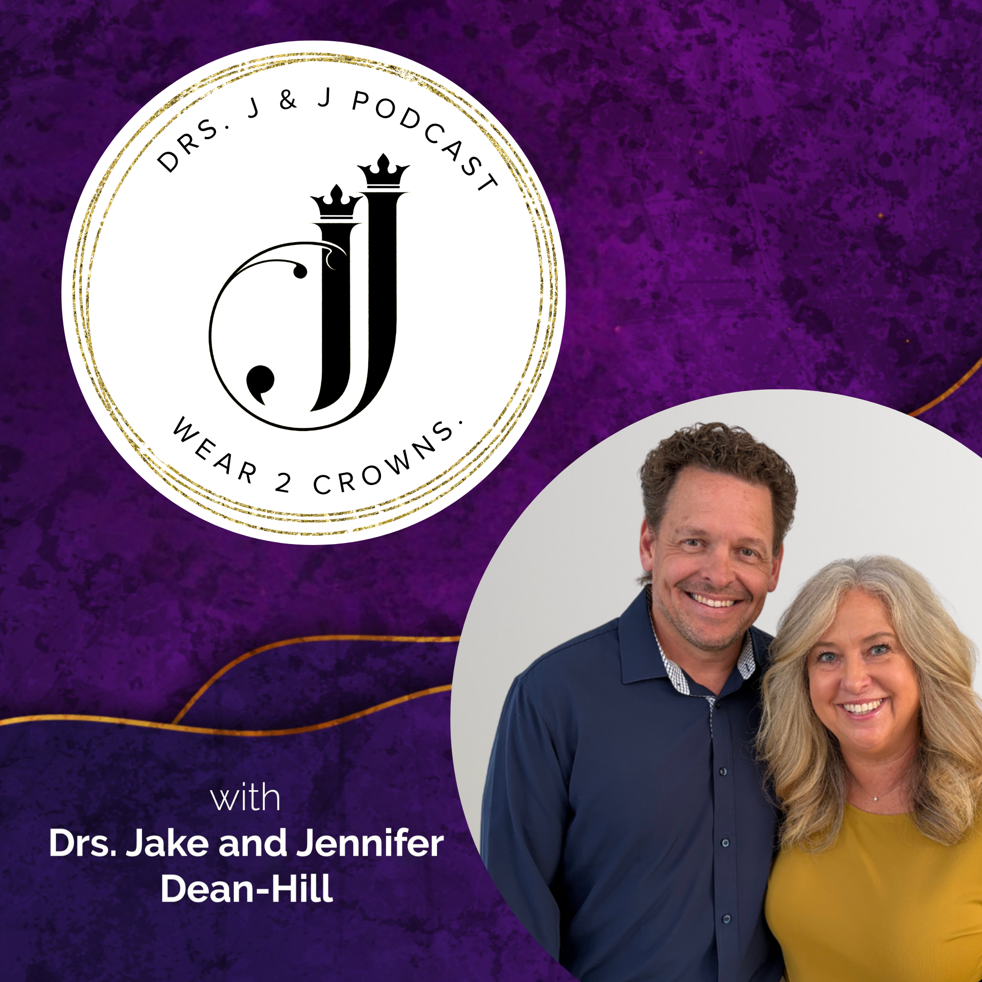 Drs J & J Podcast: Wear 2 Crowns