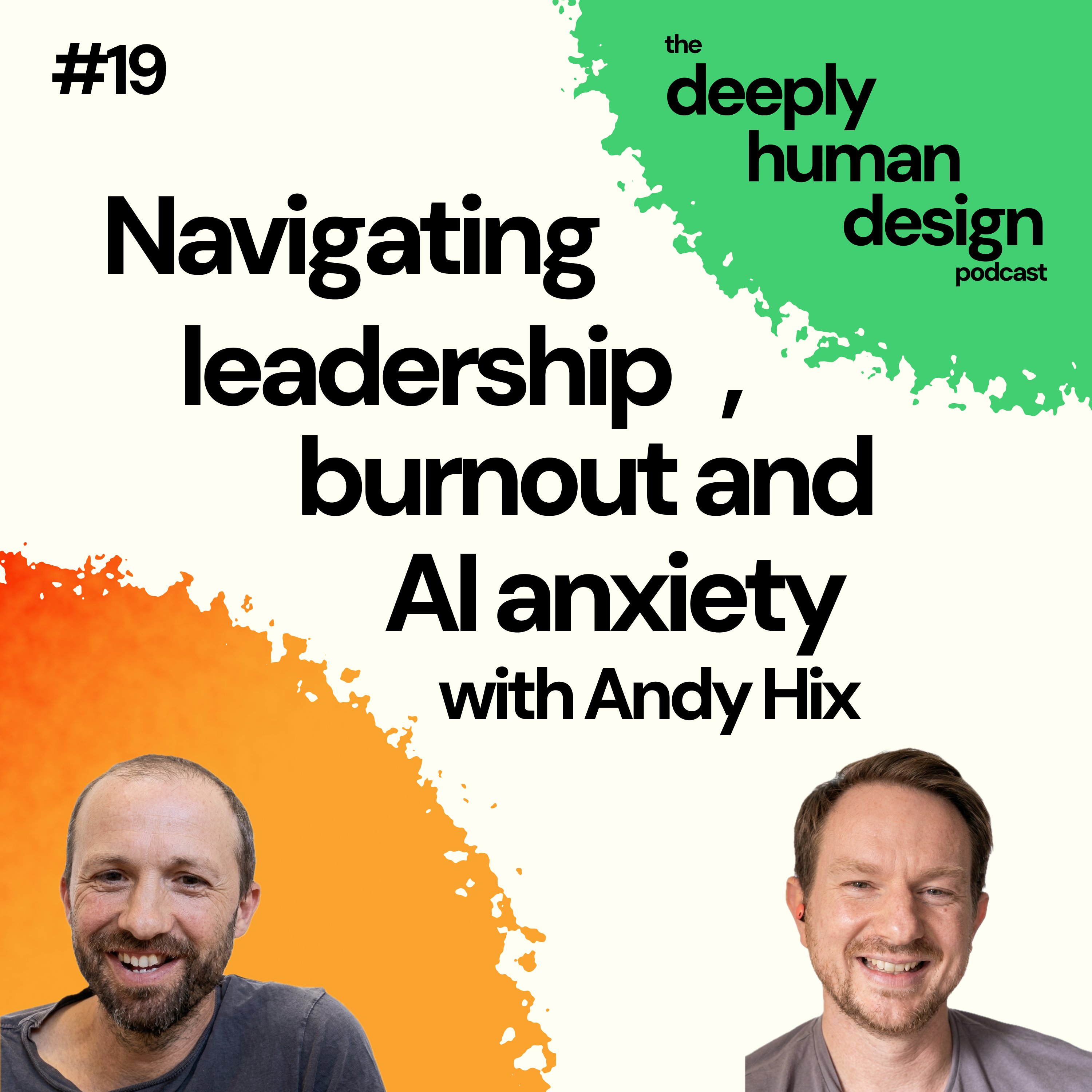 #19 Navigating Tech Burnout, AI Anxiety | Andy Hix episode artwork