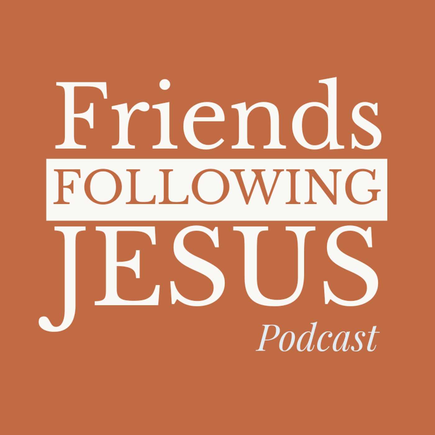 Friends Following Jesus