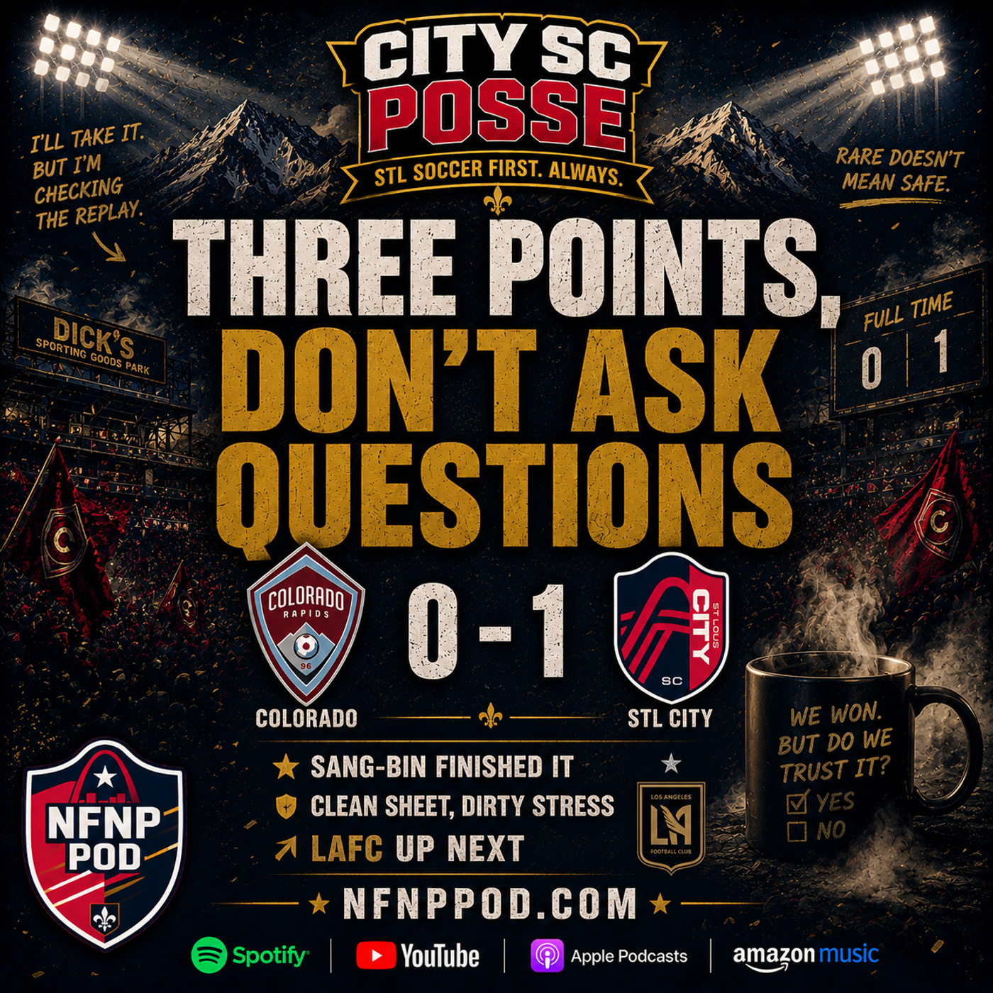 City SC Posse - Ep 16: Three Points, Don’t Ask Too Many Questions