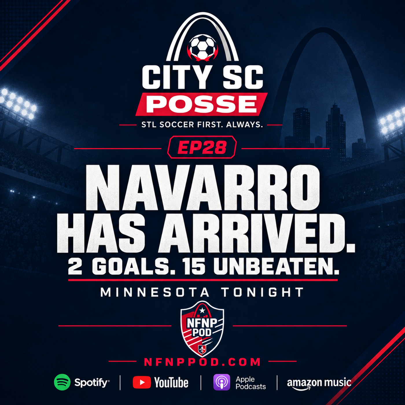 City SC Posse - Ep28: Navarro Has Arrived: 2 Goals, 15 Unbeaten & Minnesota Must Be a Win