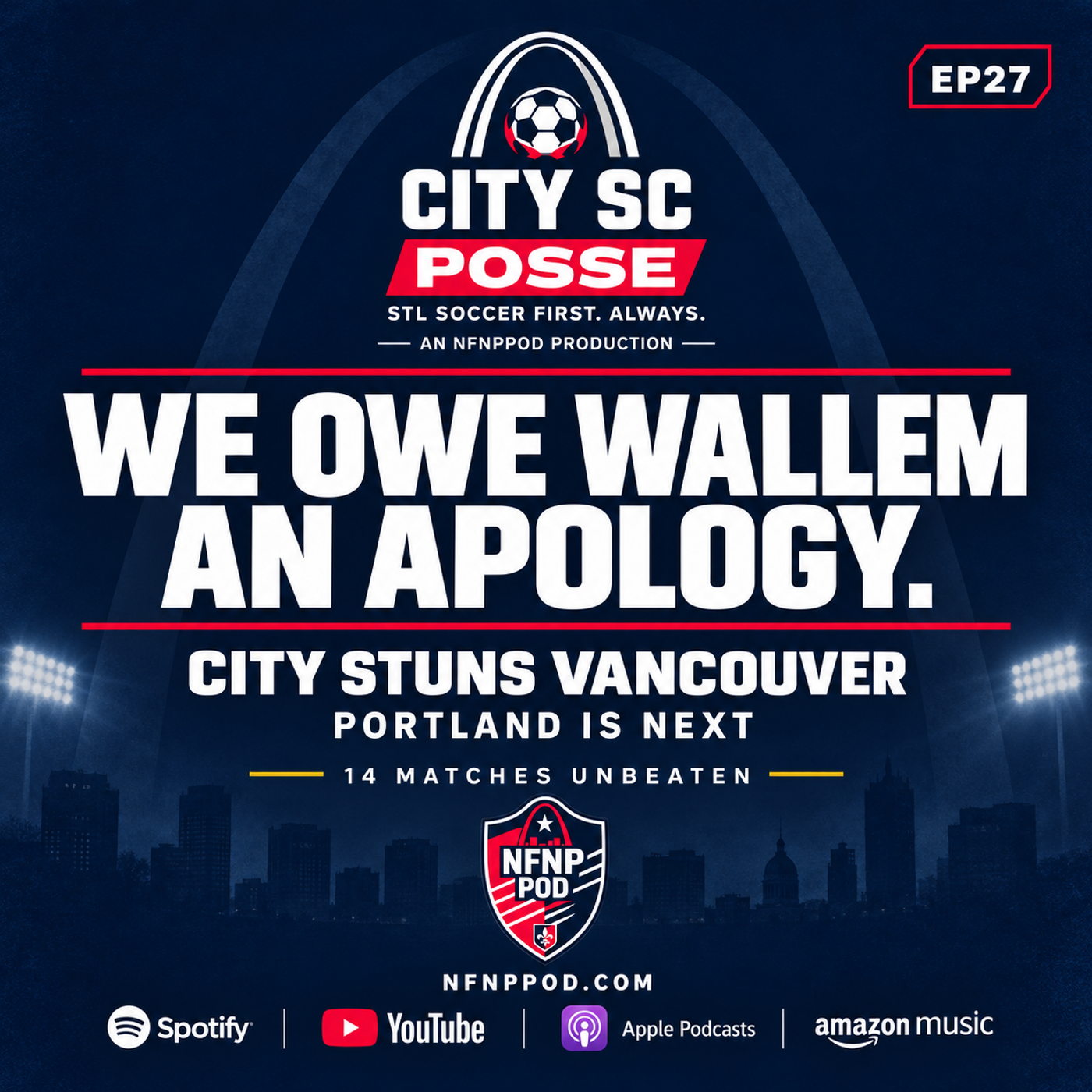 City SC Posse - Ep27: We Owe Wallem an Apology: CITY Stuns Vancouver & Portland Is Next