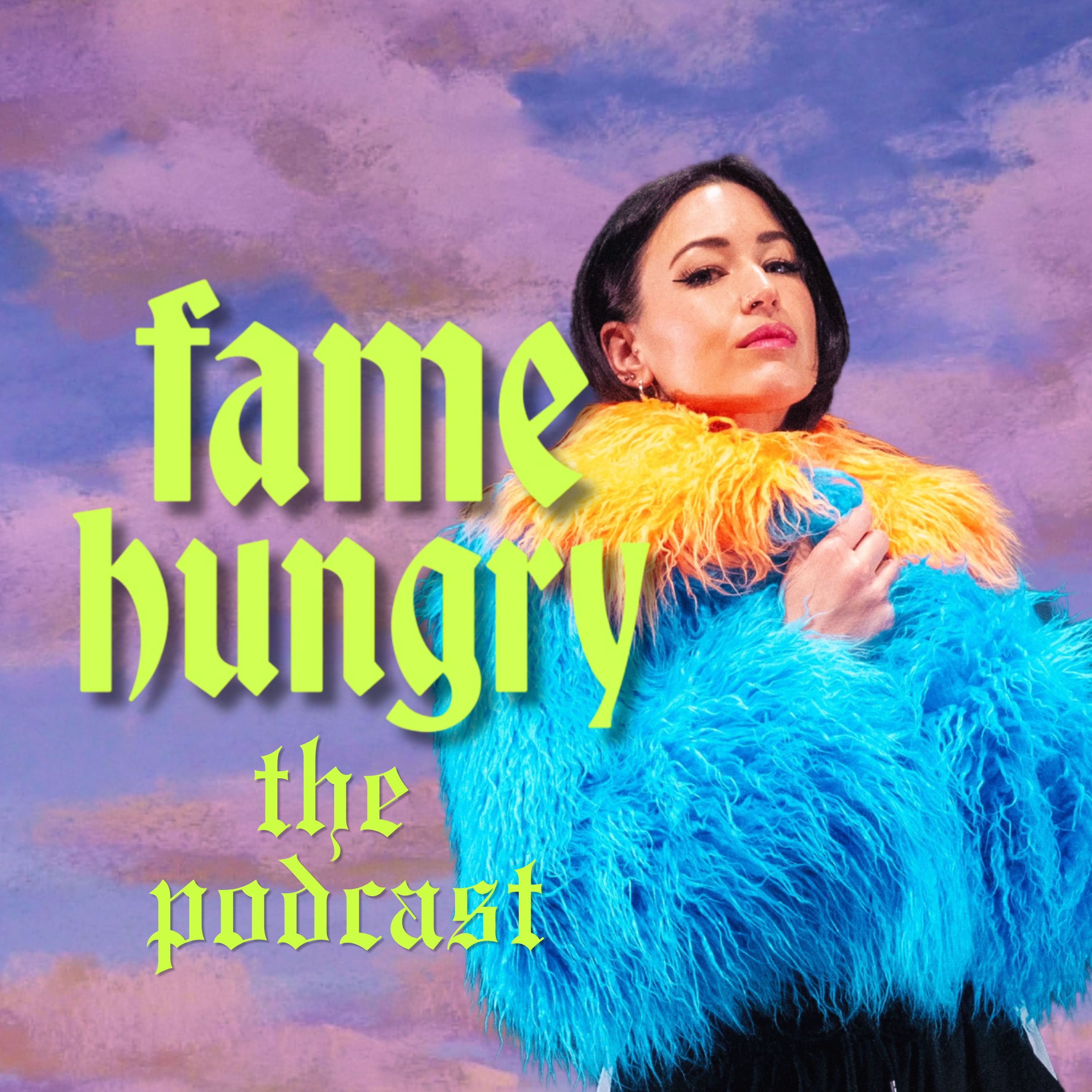 Podcast FAMEHUNGRY: The Podcast