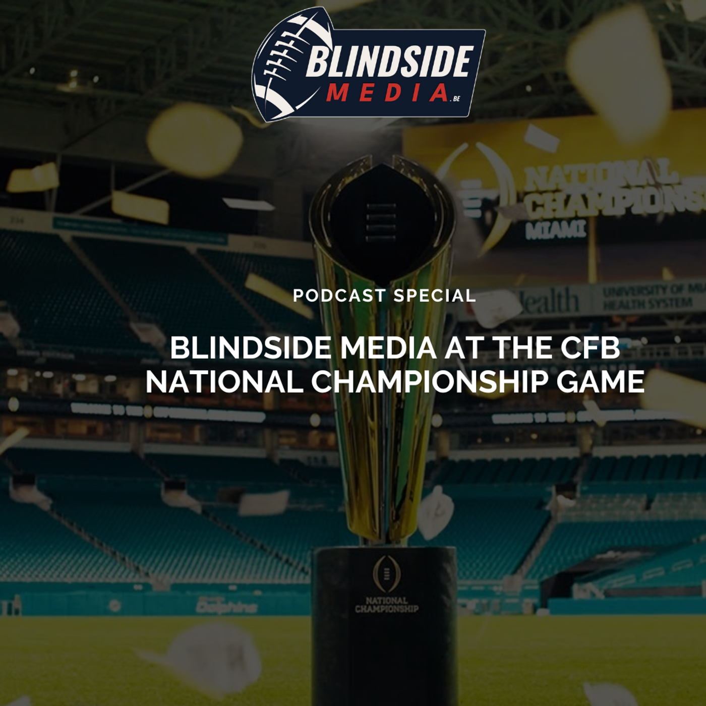 SPECIAL: Blindside Media at the CFB National Championship Game episode artwork