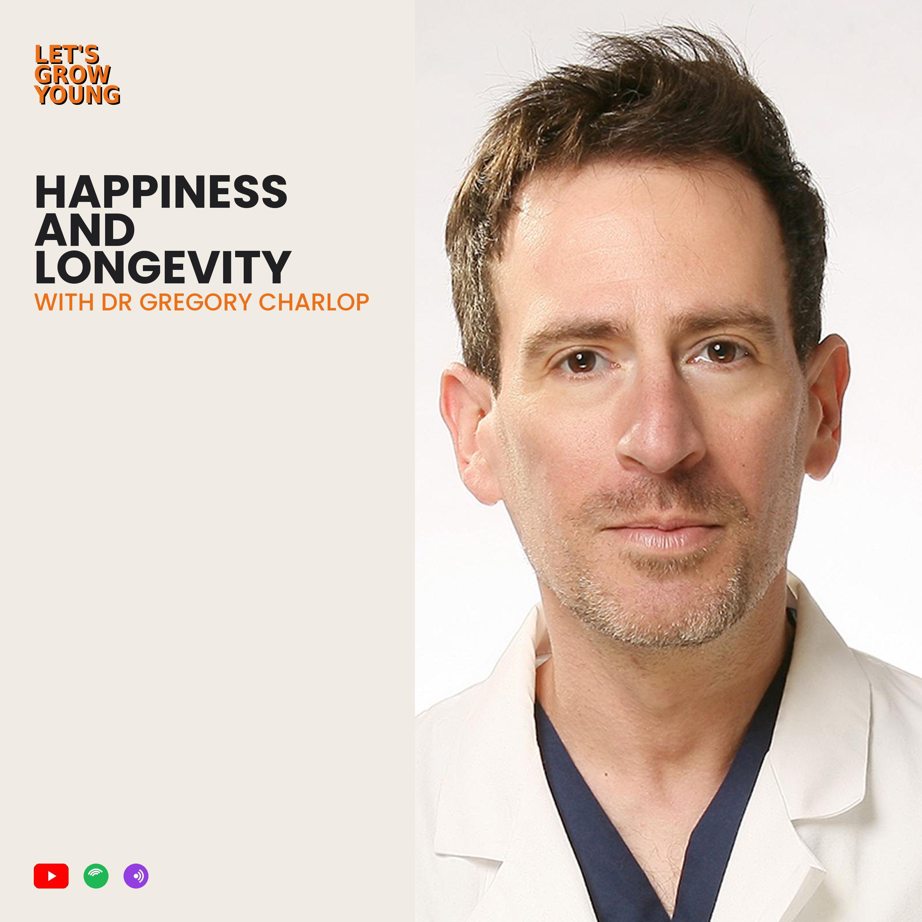 Dr Gregory Charlop - Happiness and Longevity episode artwork