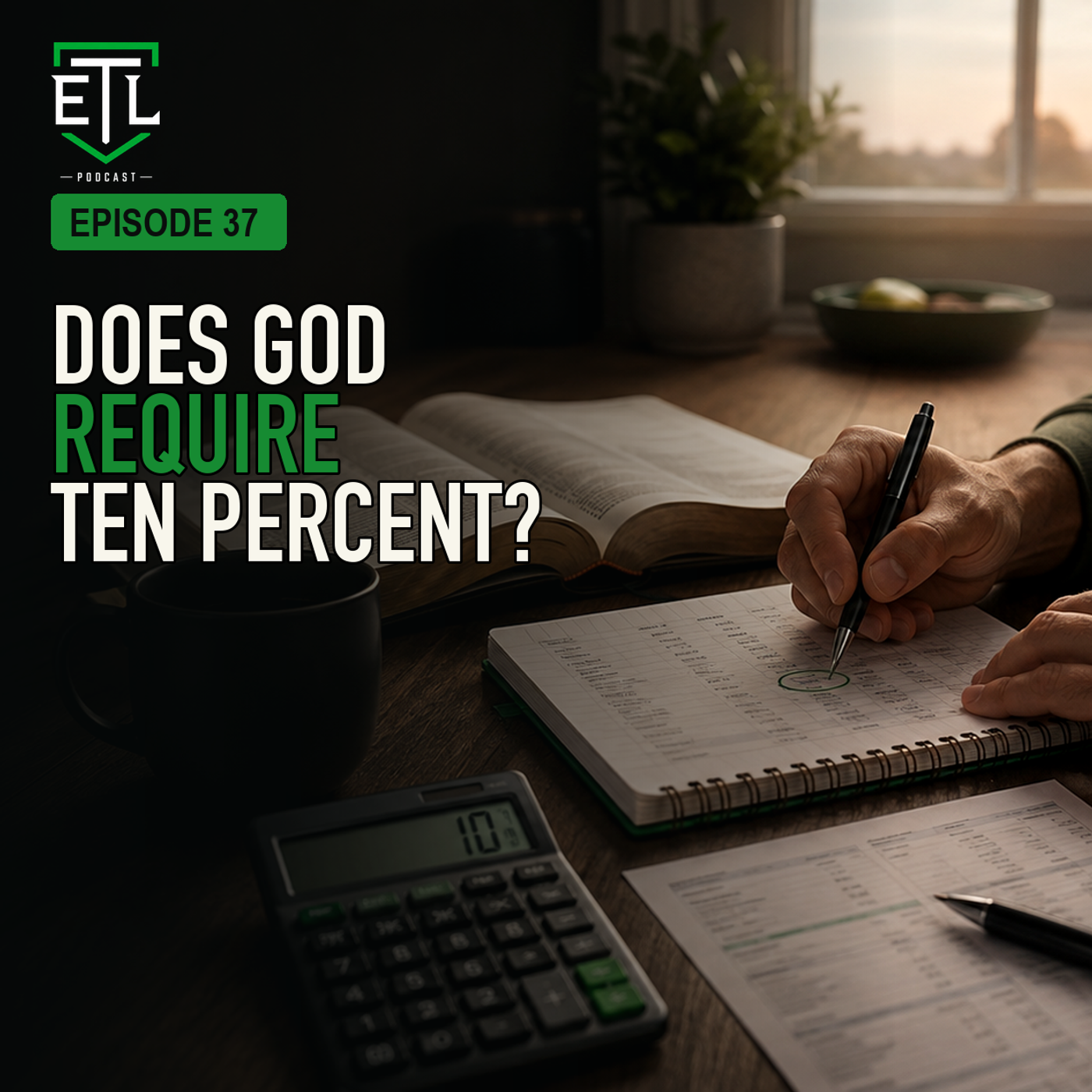 EP 37 - Does God Require Ten Percent?