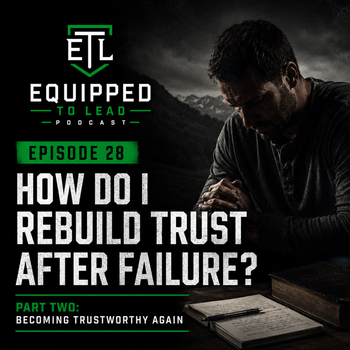 Ep 28 - How Do I Rebuild Trust After Failure: Part 2 Ep 28 - How Do I Rebuild Trust After Failure: Part 2