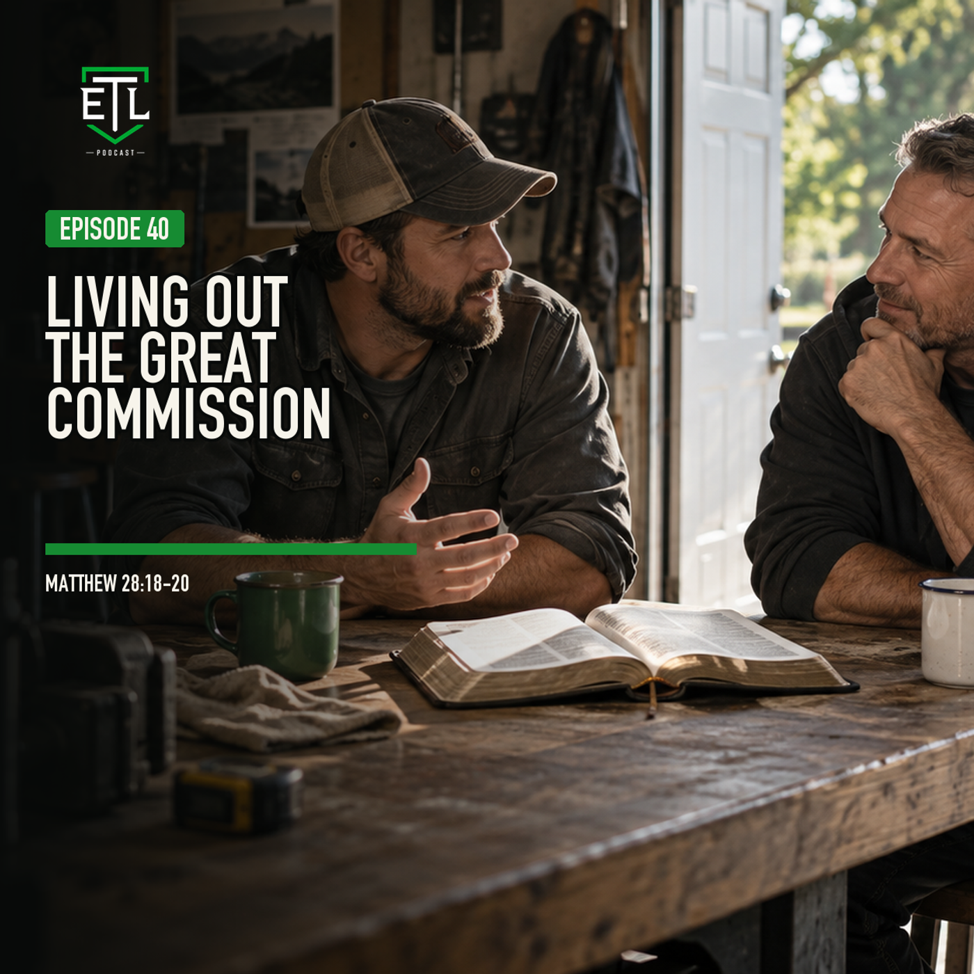 EP 40 - Living Out the Great Commission