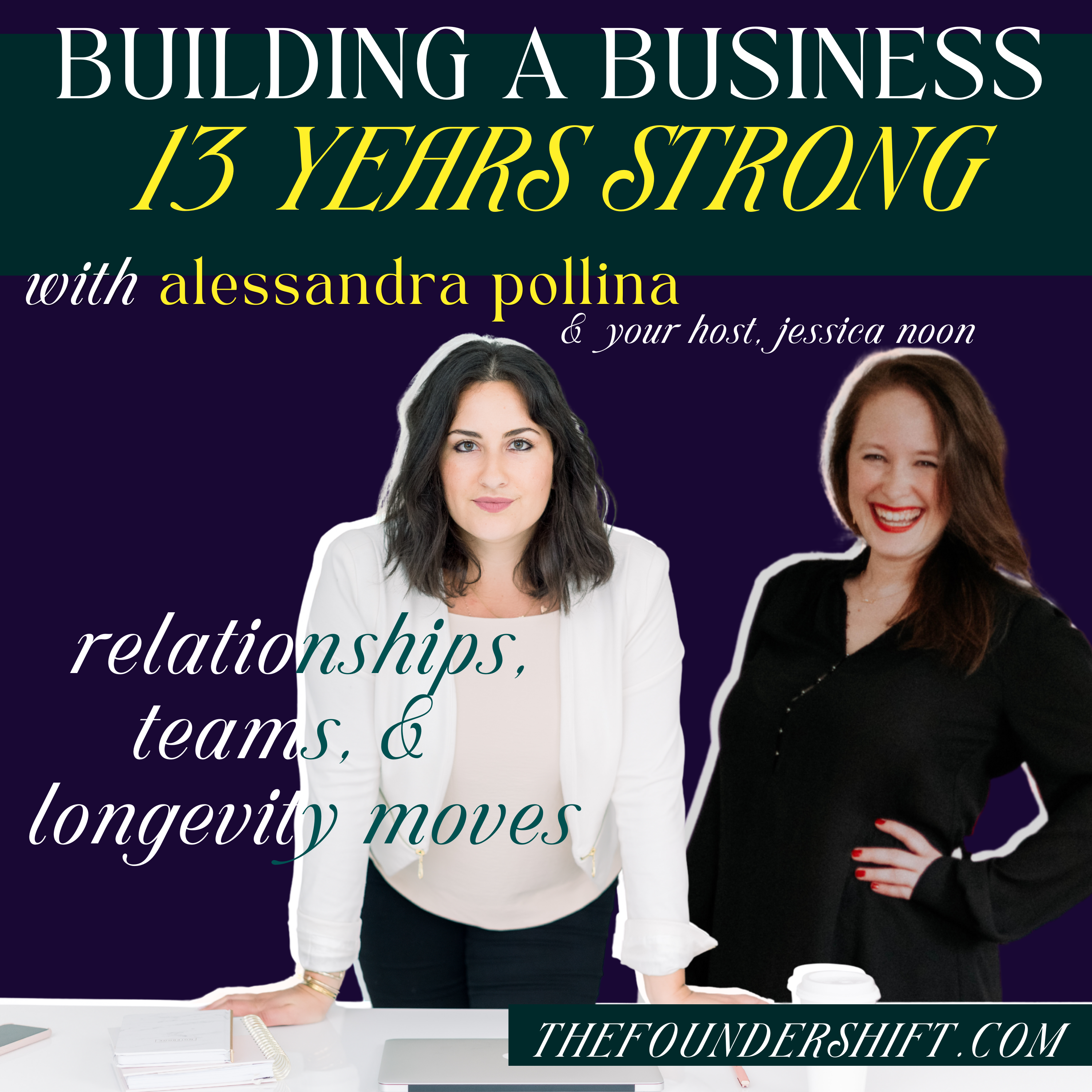 Building a Business 13 Years Strong: Relationships, Teams, & Longevity Moves with Alessandra Pollina episode artwork