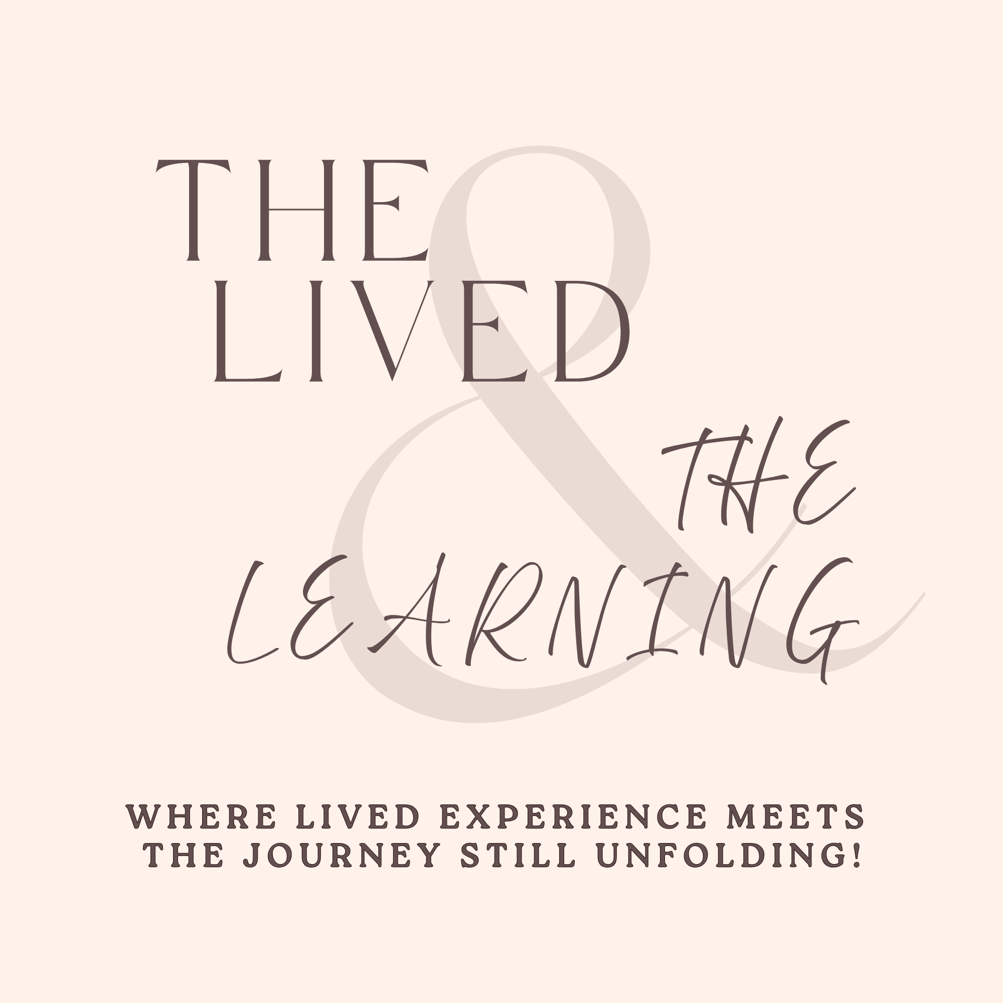 The Lived & The Learning