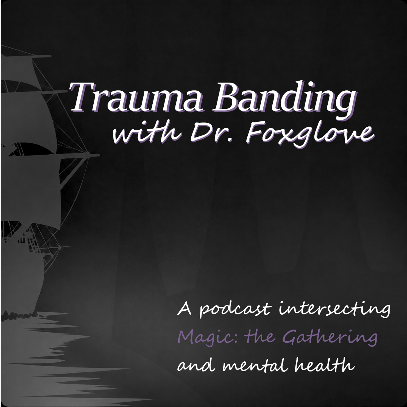 Trauma Banding with Dr. Foxglove