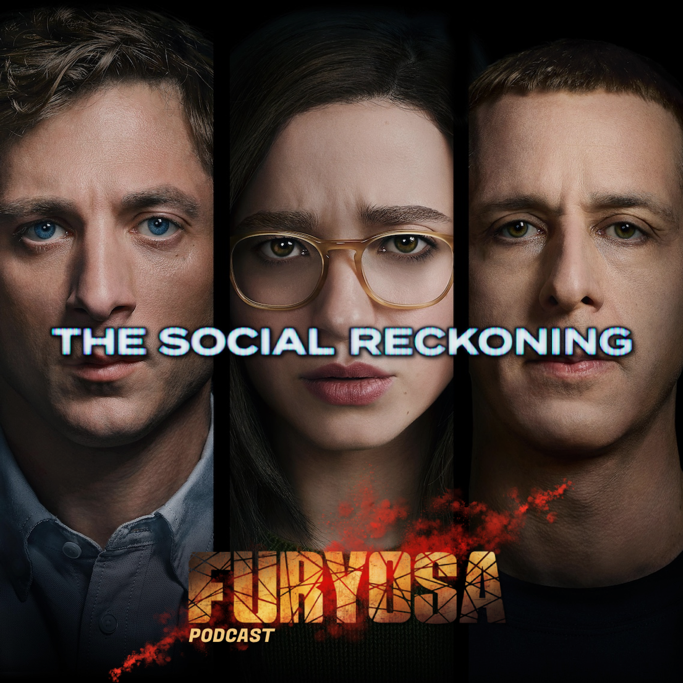 Furyosa - Podcast : The Social Reckoning