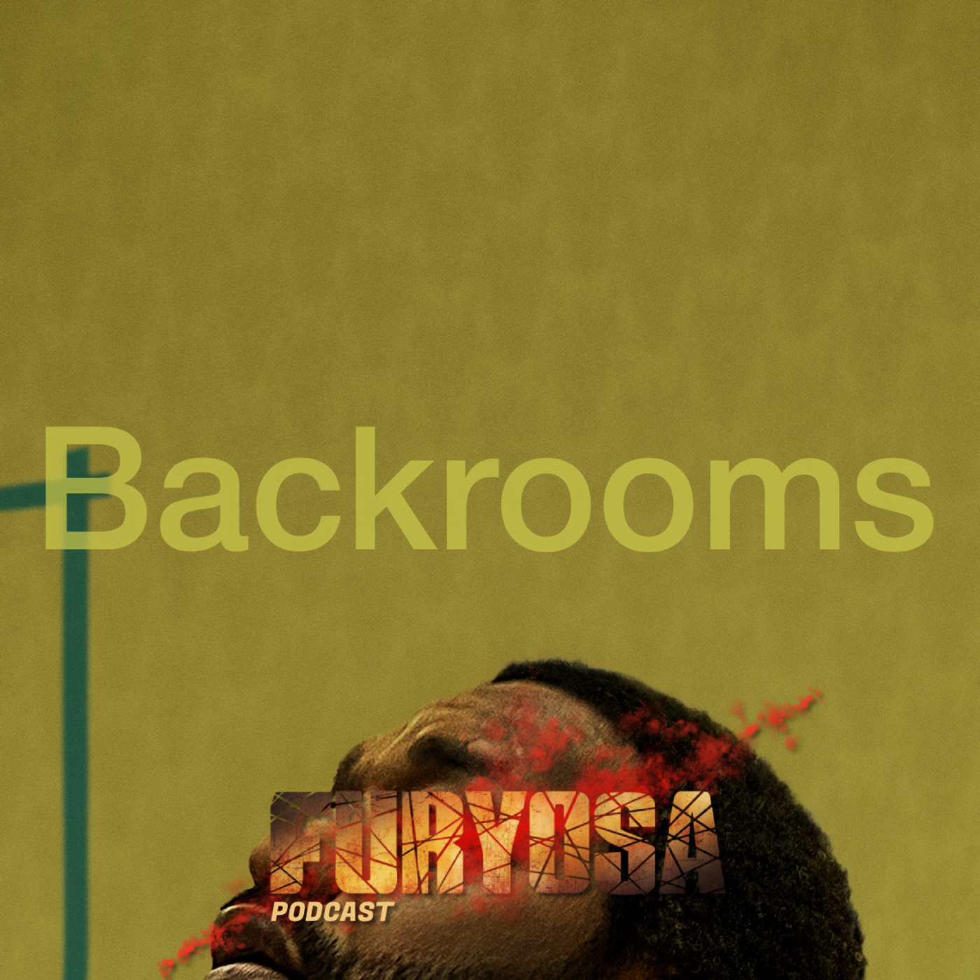Furyosa - Podcast : Backrooms episode artwork