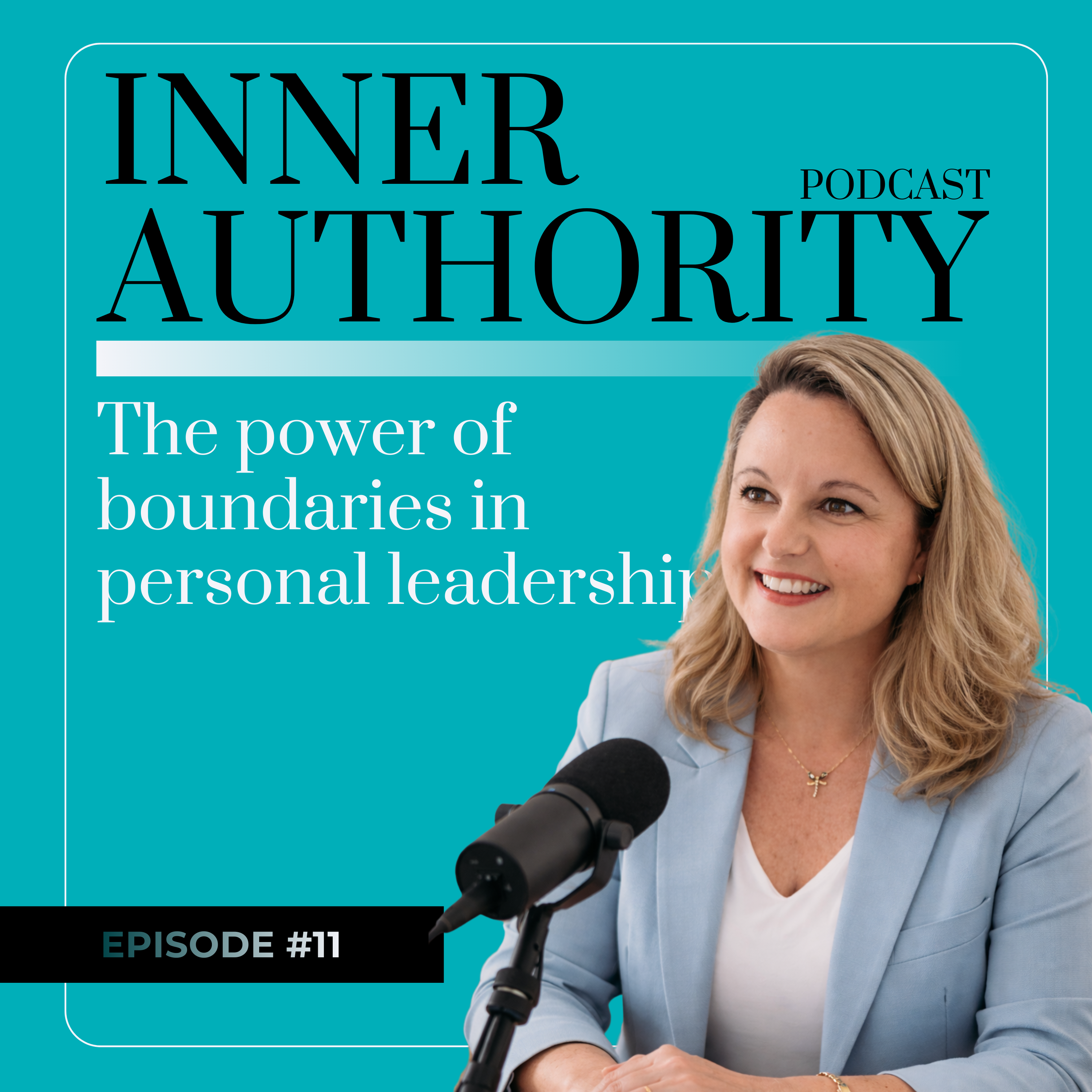 #11 - The power of boundaries in personal leadership episode artwork