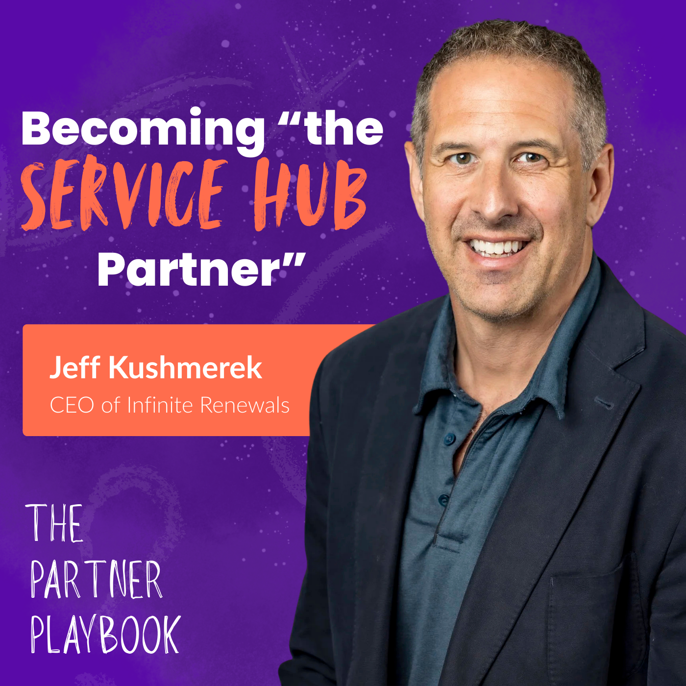 Becoming "The Service Hub Partner" with Jeff Kushmerek from Infinite Renewals episode artwork