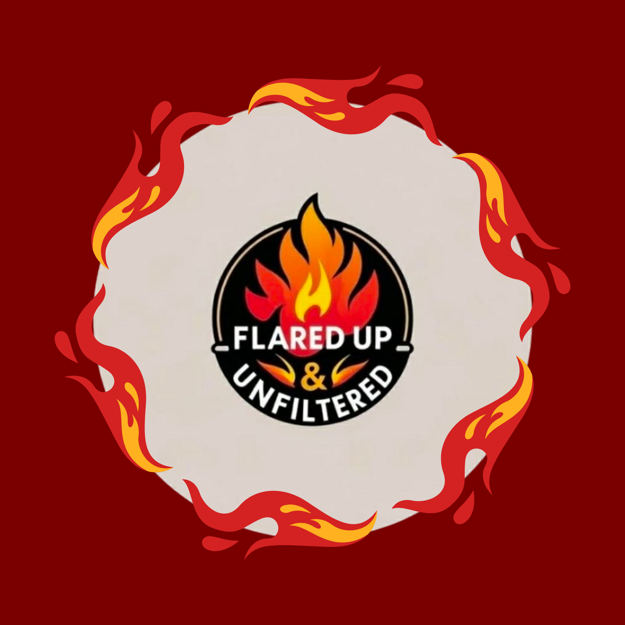 Flared Up & Unfiltered