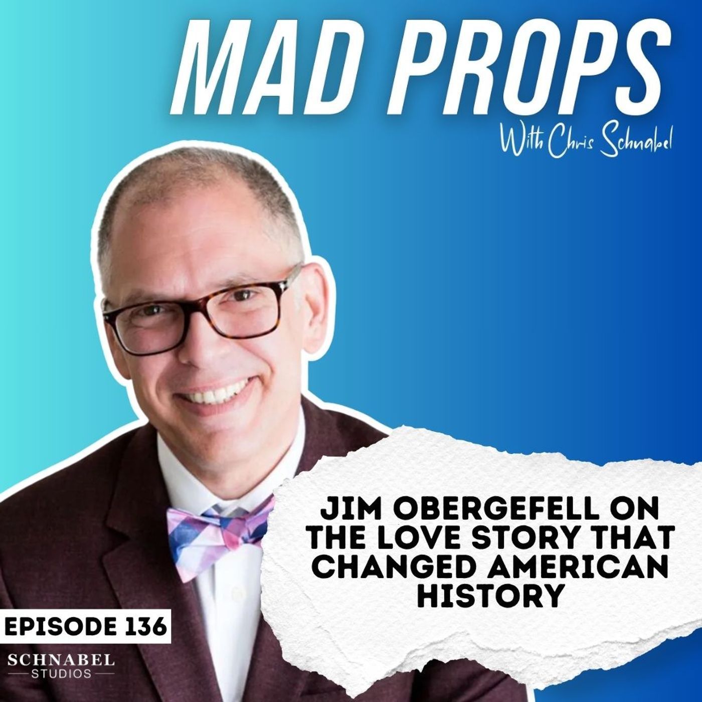 Jim Obergefell on the Love Story That Changed American History | Original Air March3rd, 2021 episode artwork